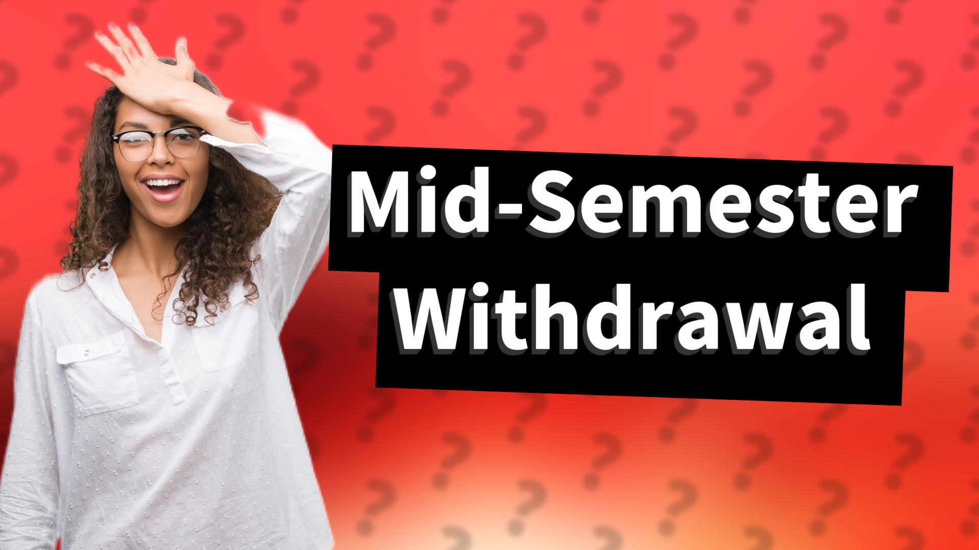 Mid-Semester Withdrawal