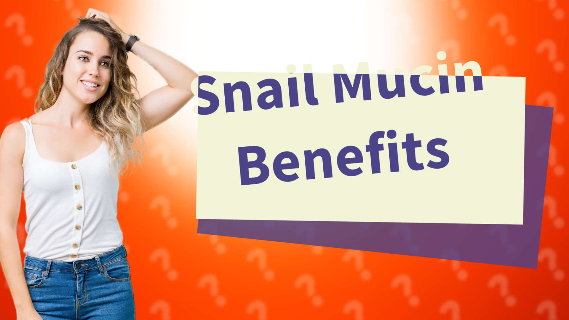 Snail Mucin Benefits