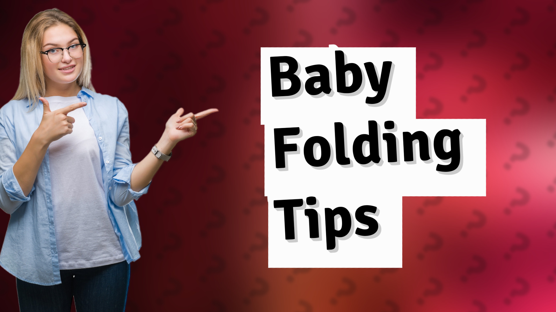 Baby Folding Tips
