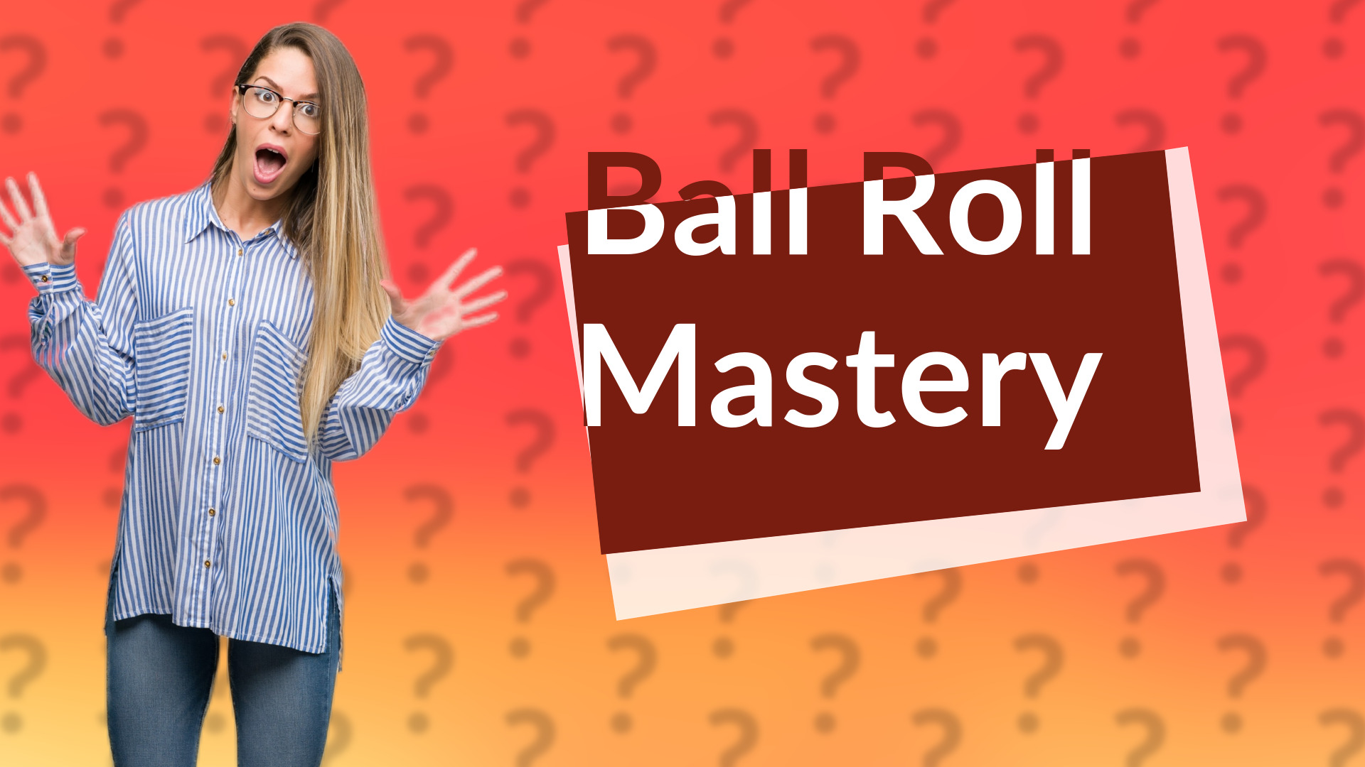 Ball Roll Mastery