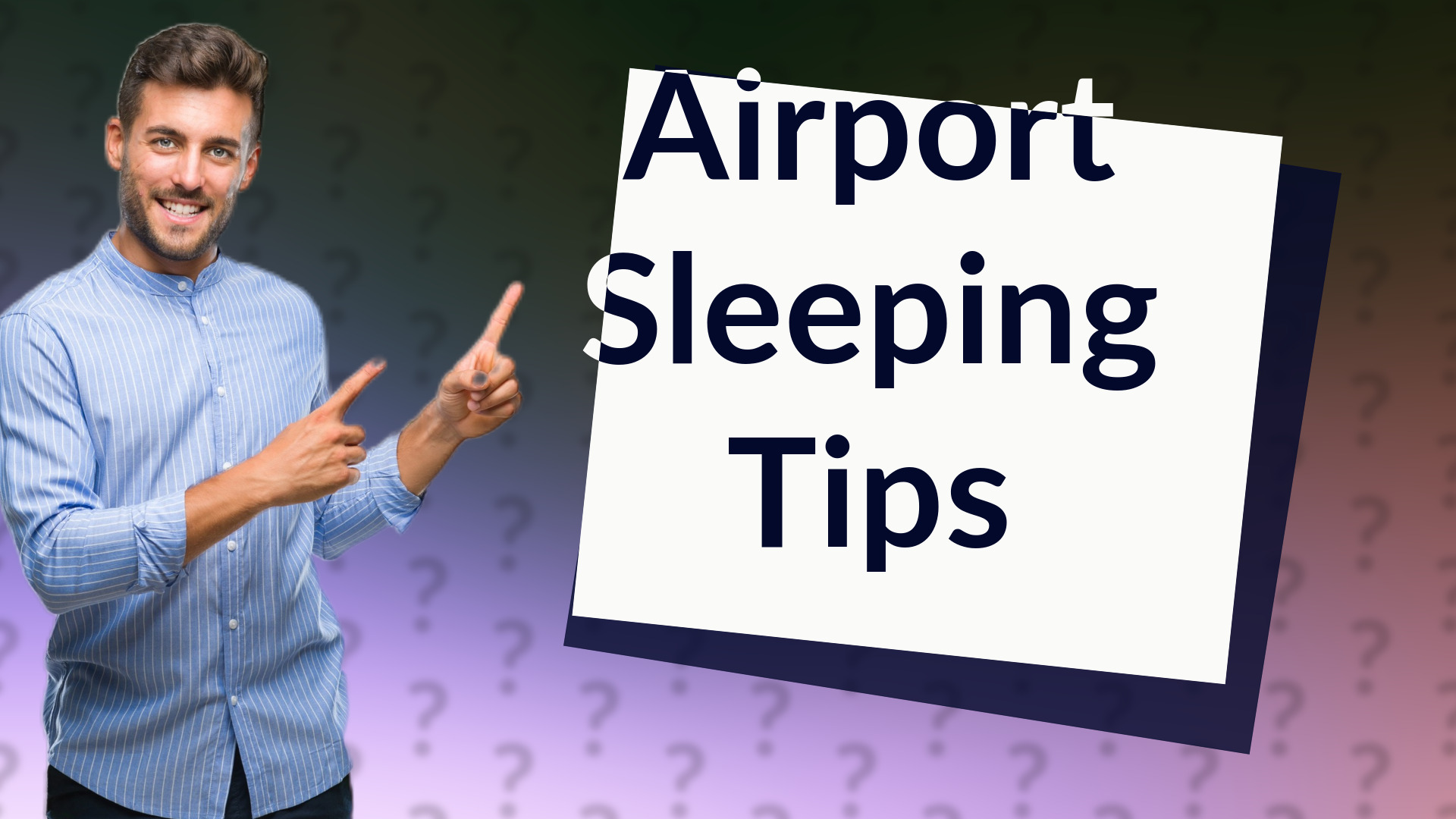 Airport Sleeping Tips