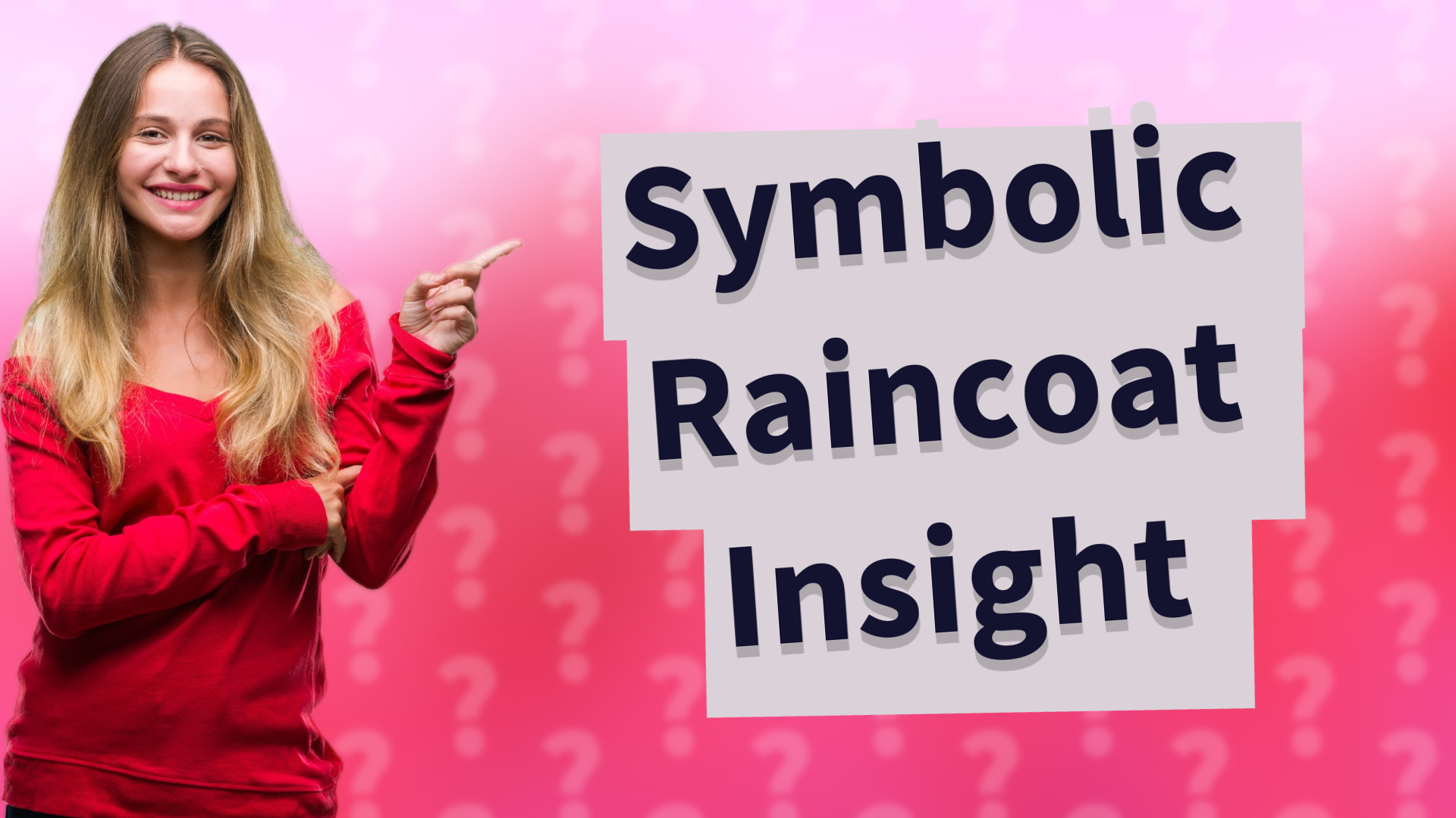 Symbolic Raincoat Insight
