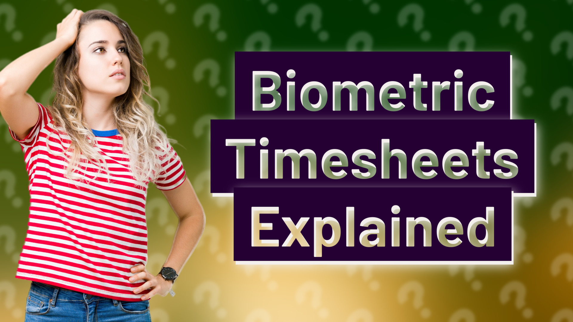 Biometric Timesheets Explained