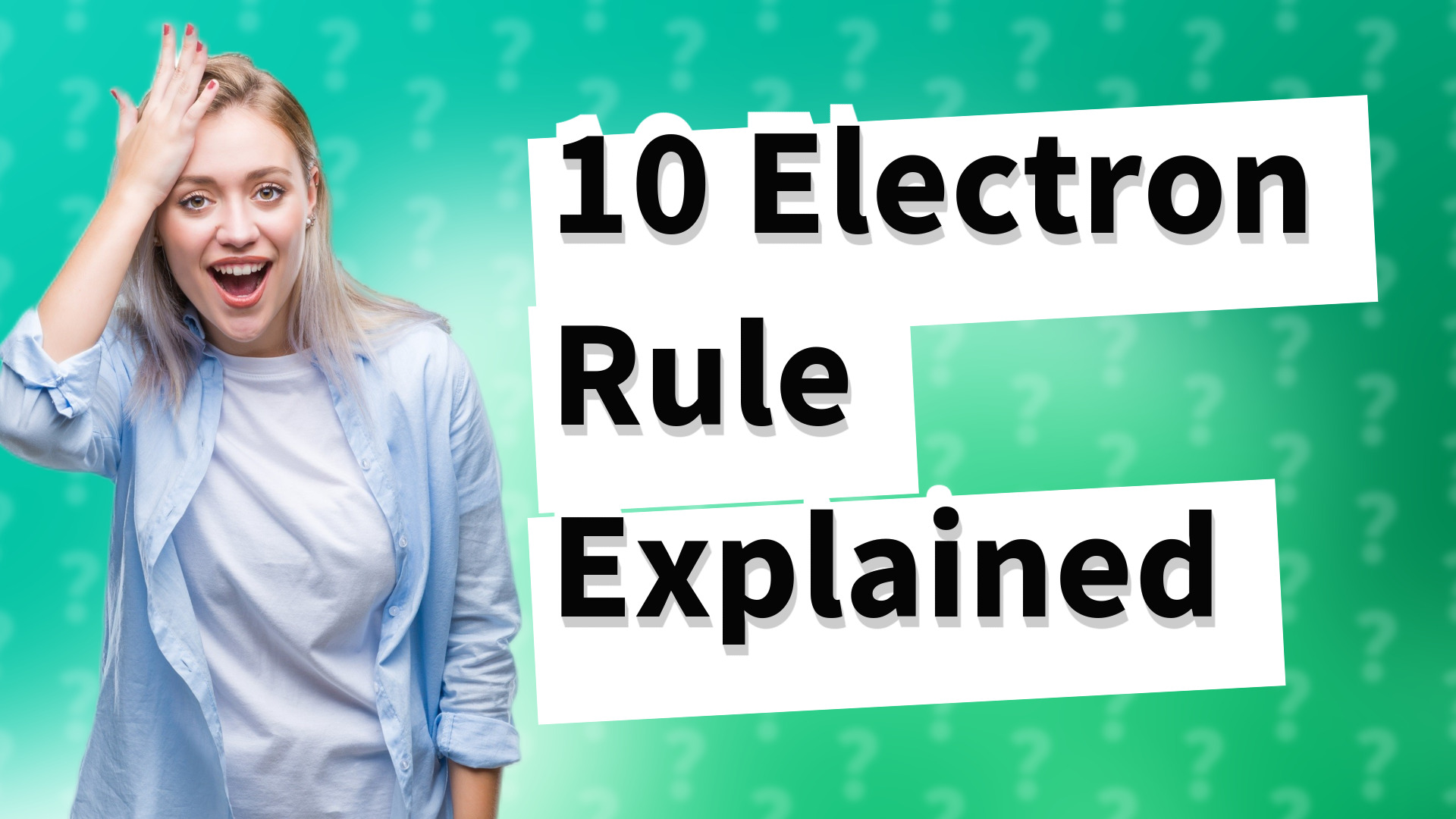 10 Electron Rule Explained