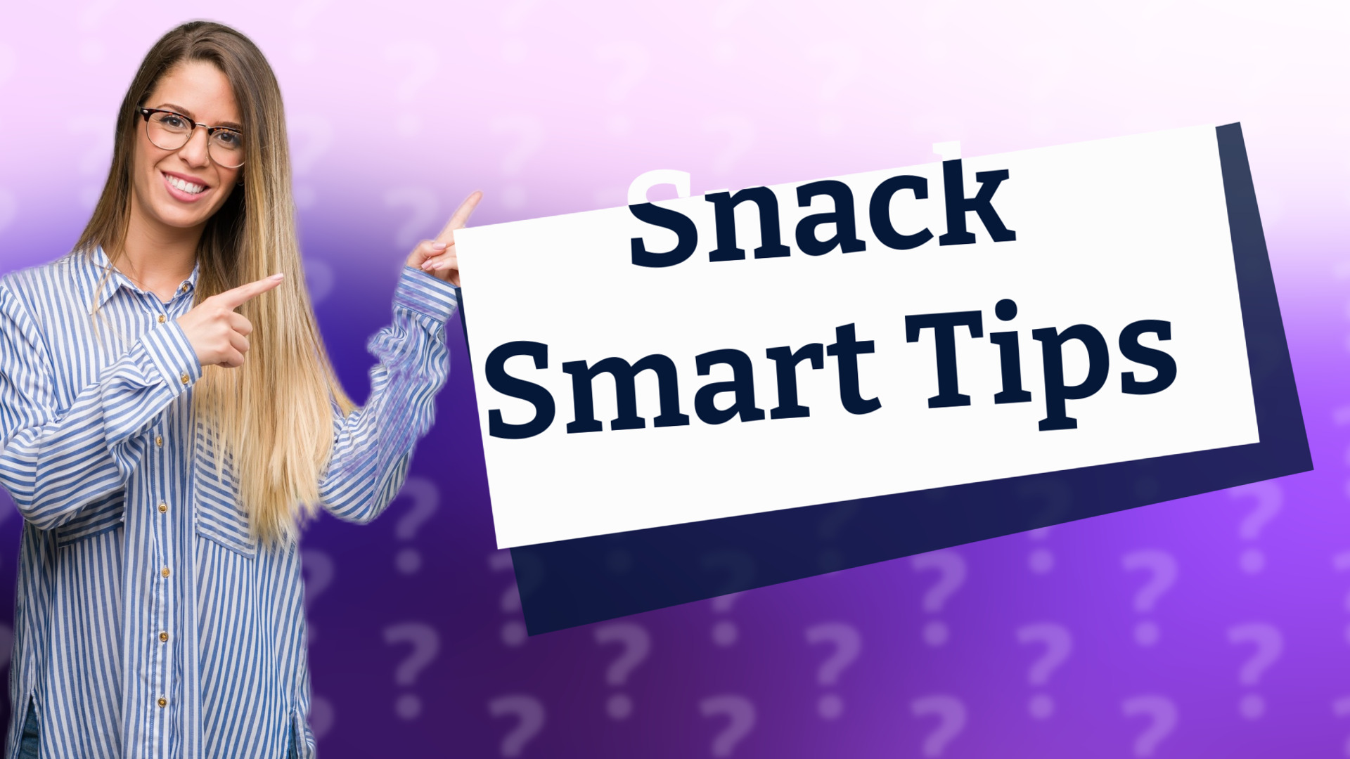 Snack Smart Tips
