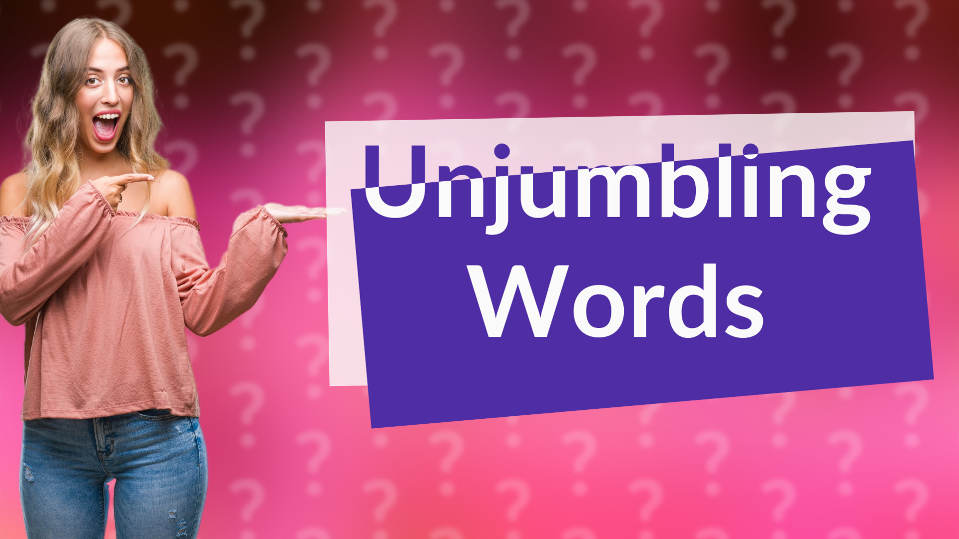 Unjumbling Words