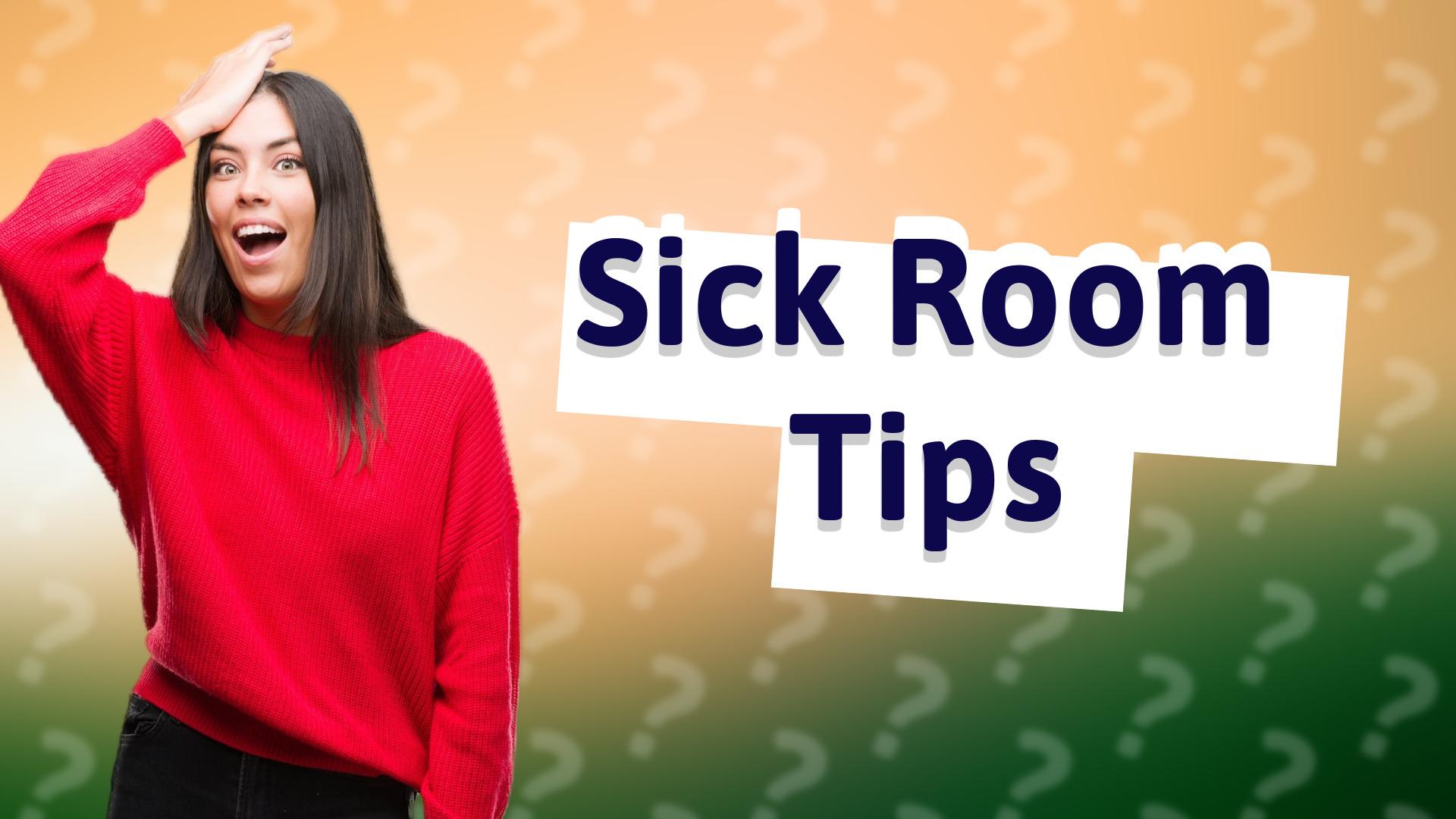 Sick Room Tips