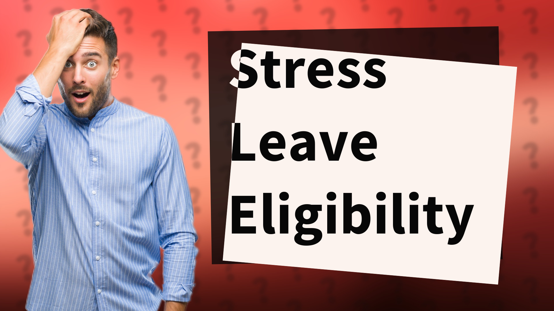 Stress Leave Eligibility