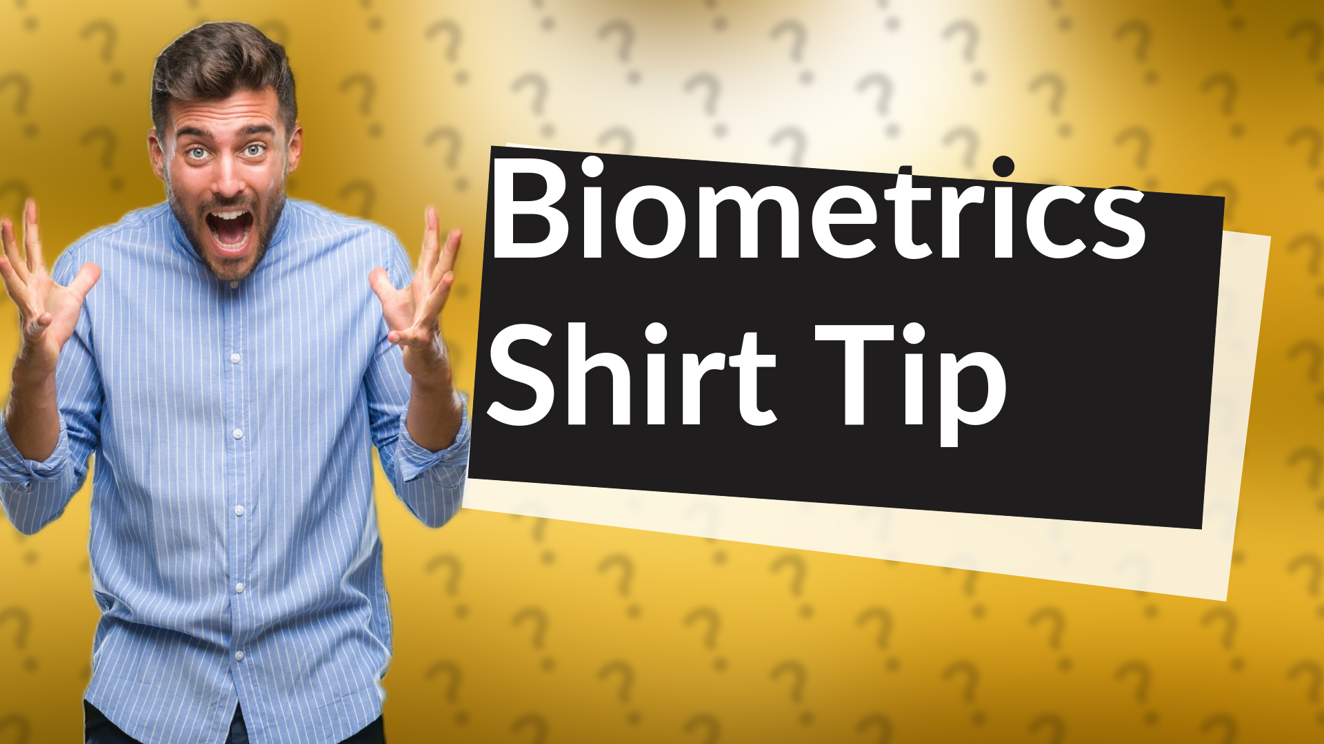 Biometrics Shirt Tip
