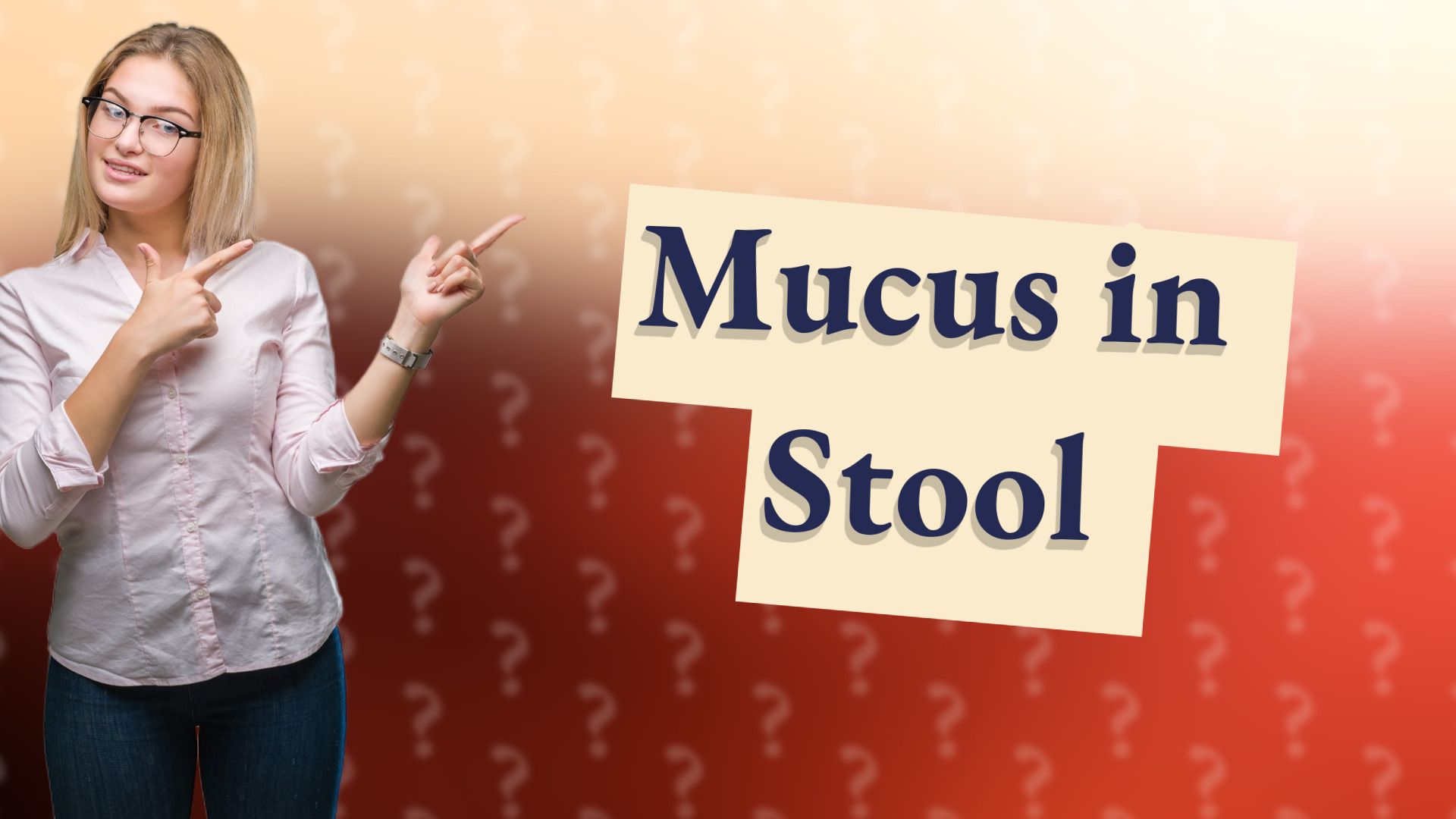Mucus in Stool