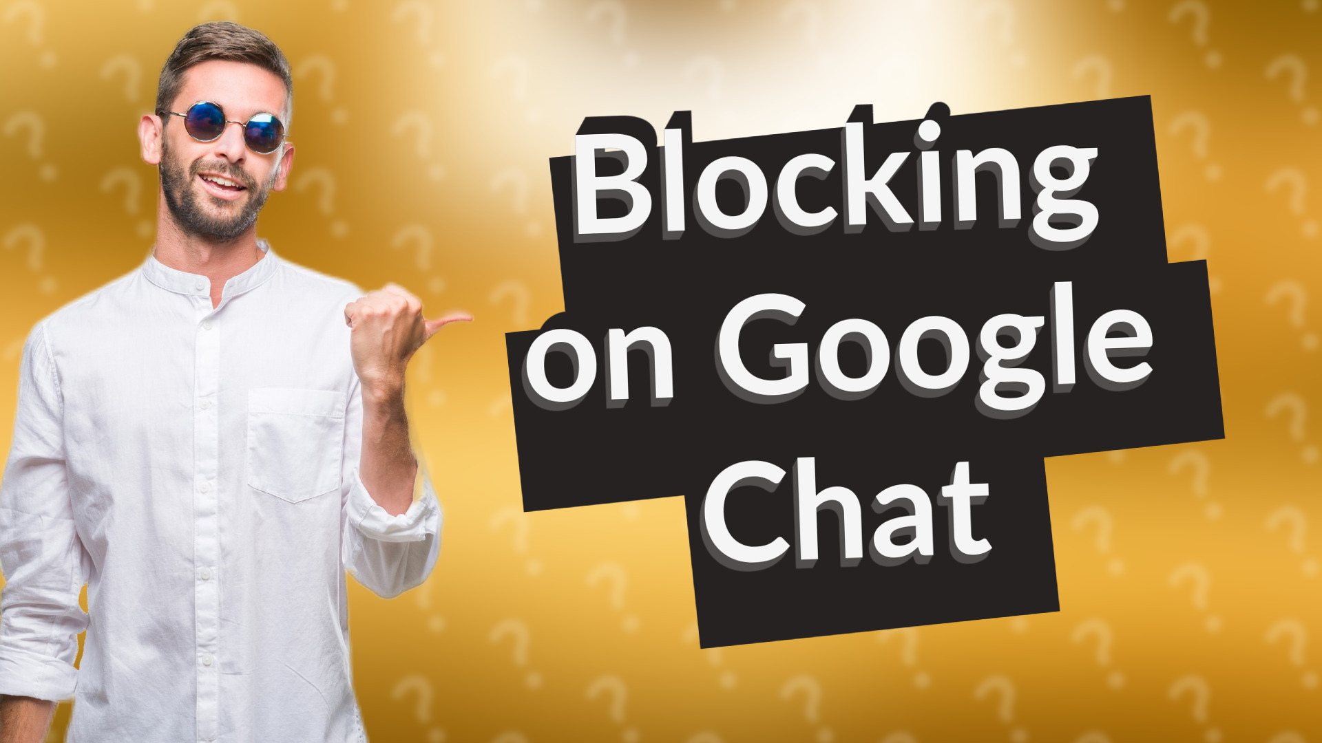 Blocking on Google Chat