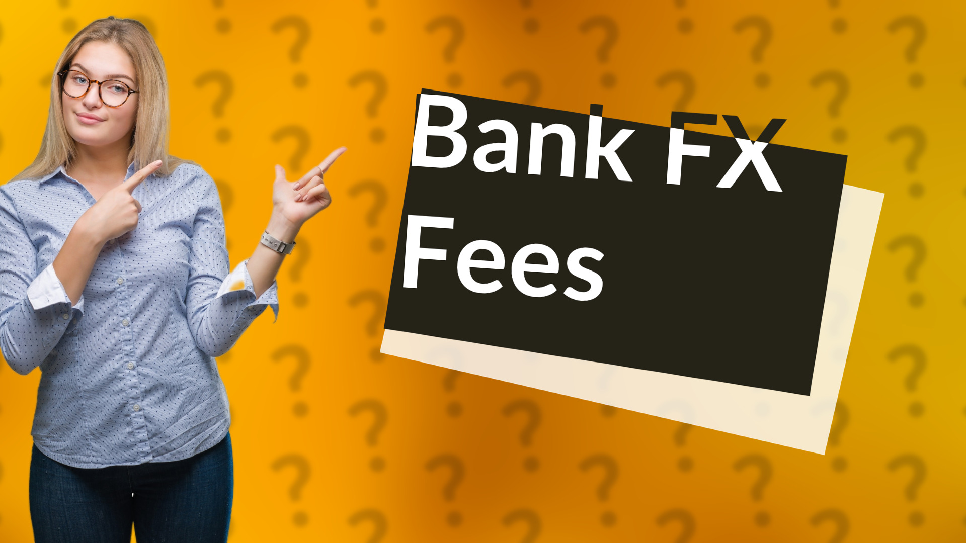 Bank FX Fees