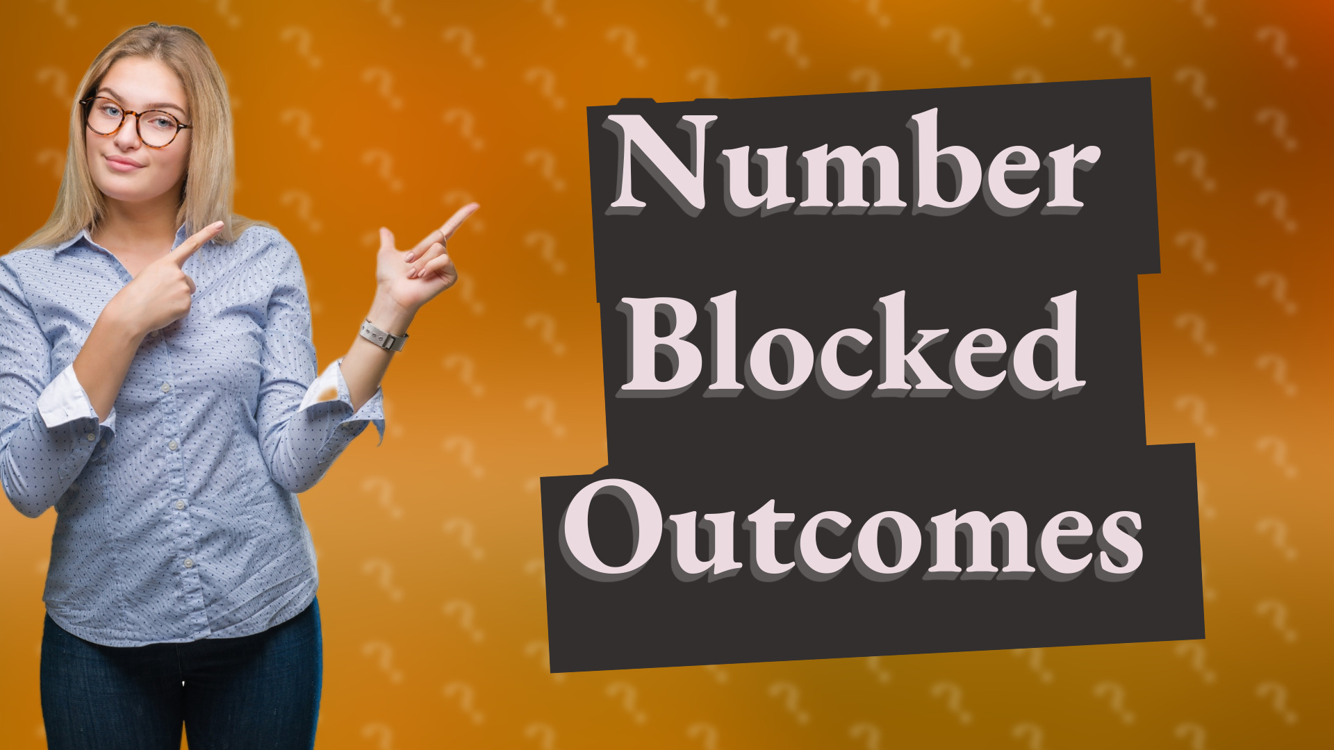 Number Blocked Outcomes
