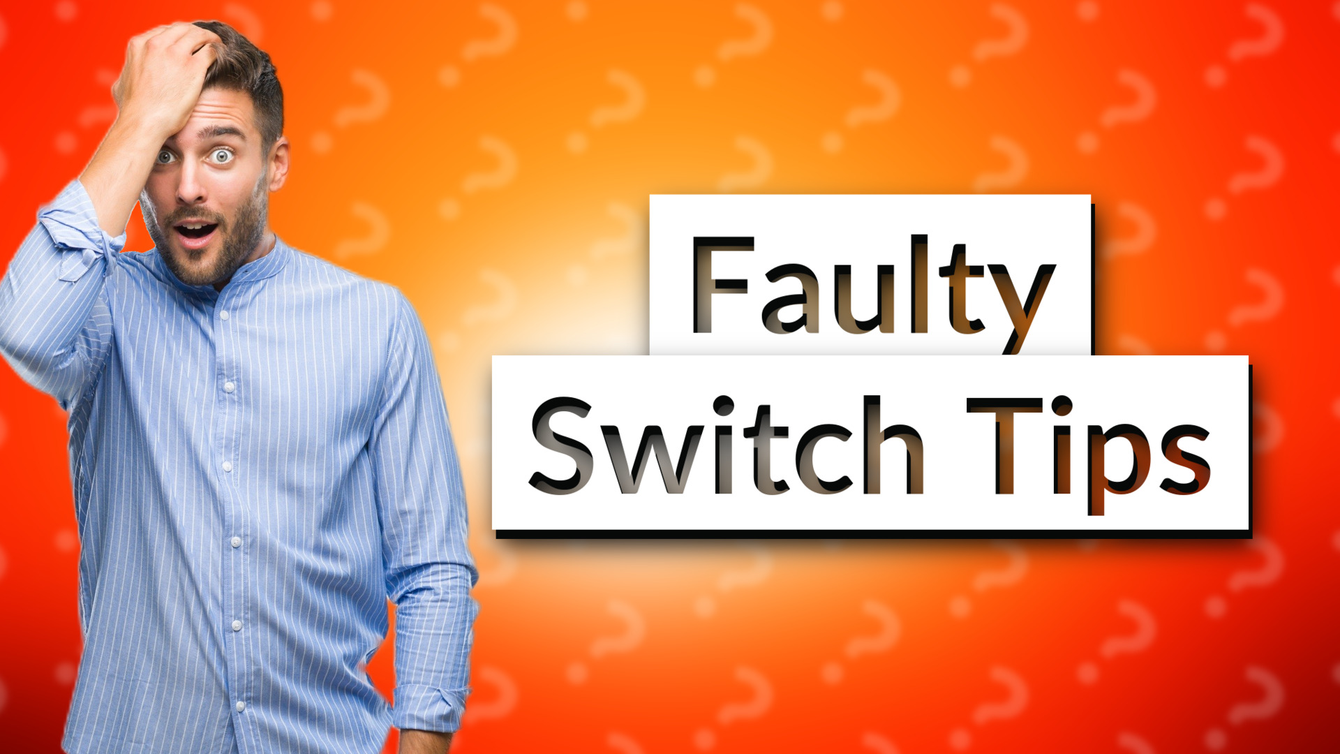 Faulty Switch Tips