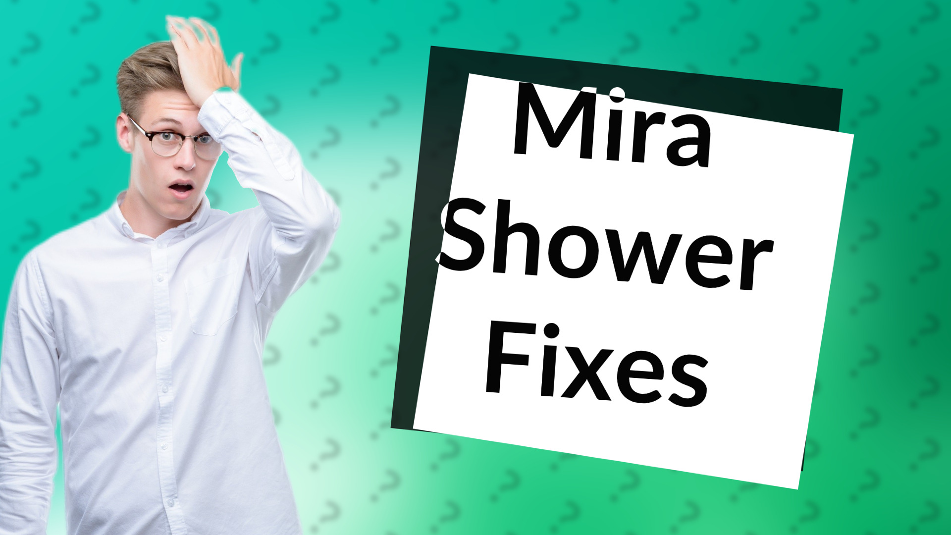Mira Shower Fixes