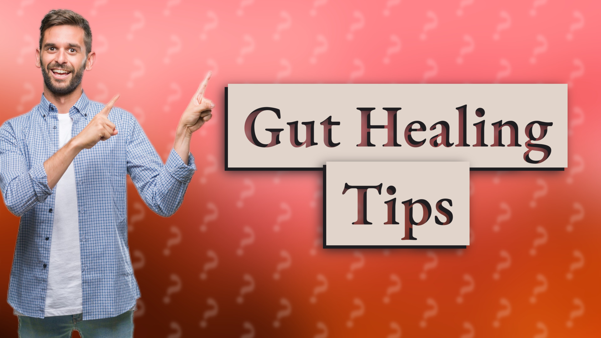 Gut Healing Tips