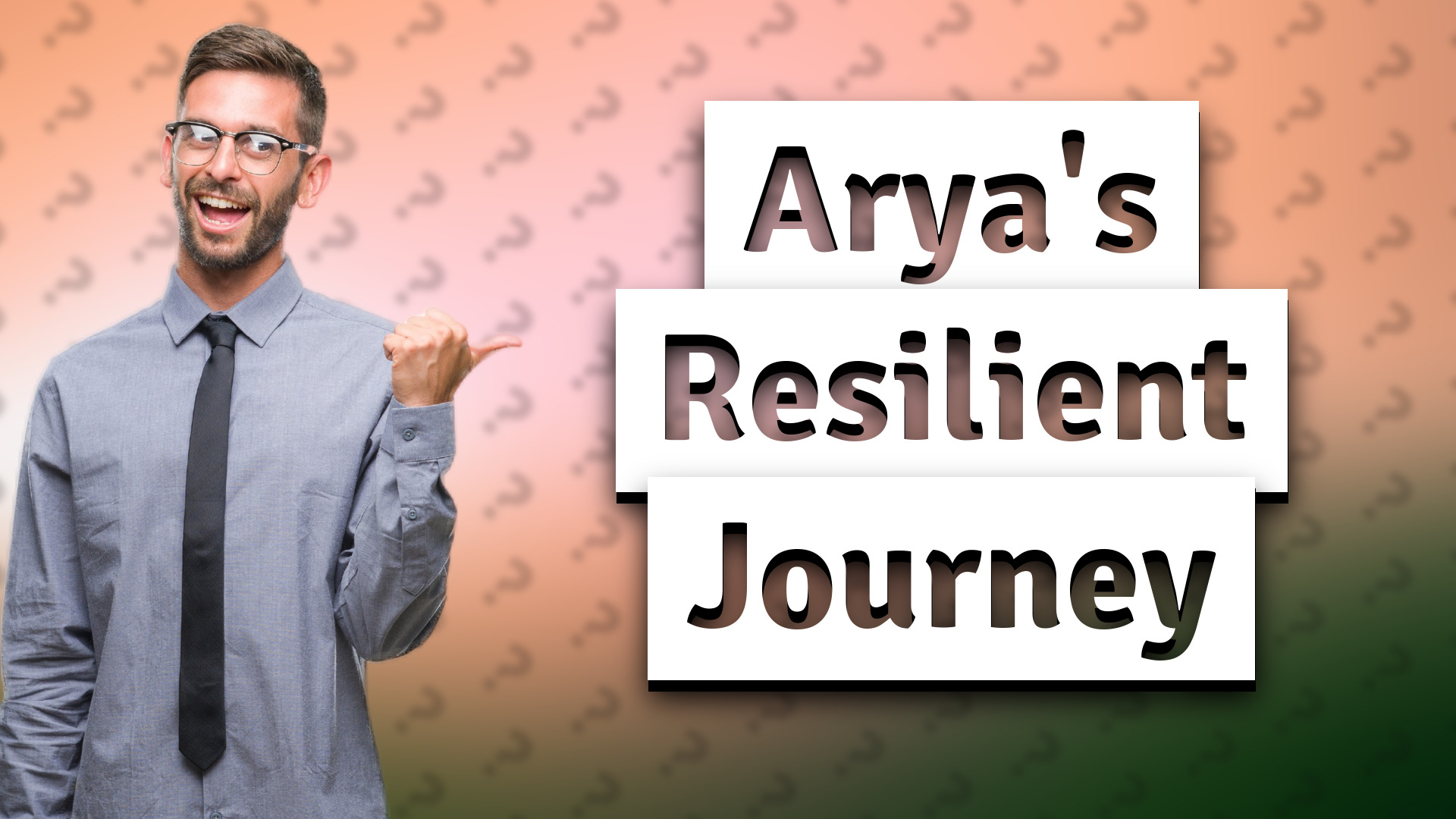Arya's Resilient Journey