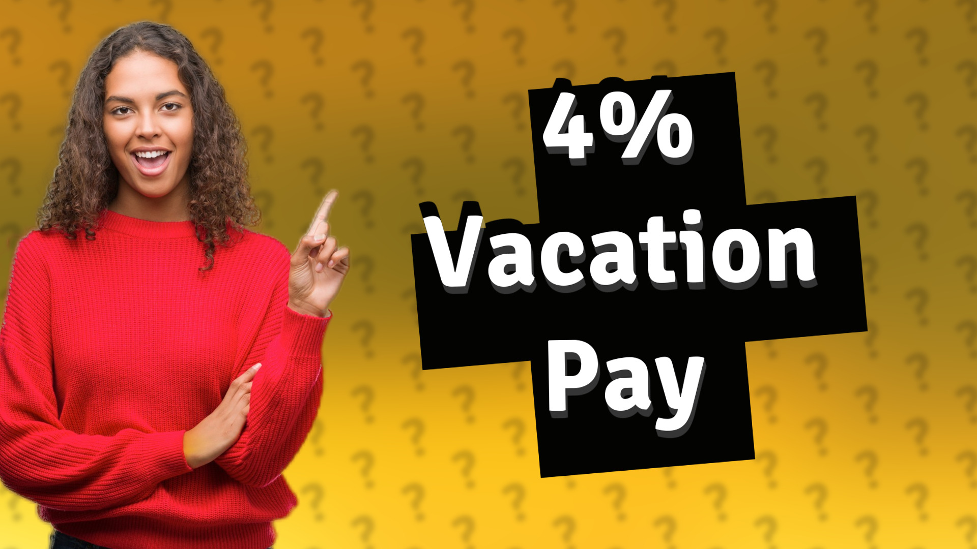 4% Vacation Pay