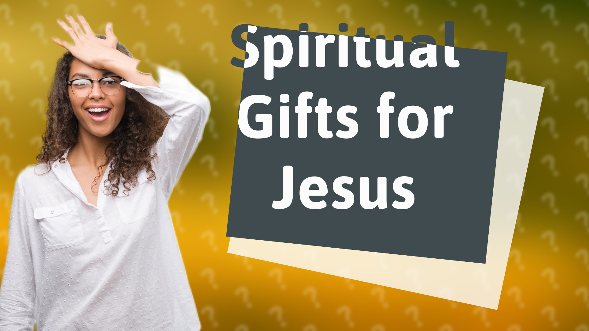 Spiritual Gifts for Jesus