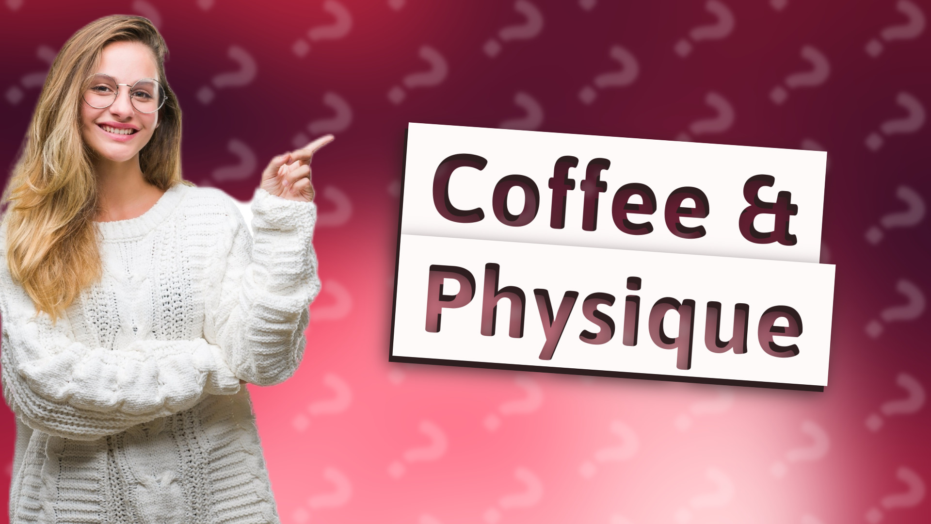 Coffee & Physique