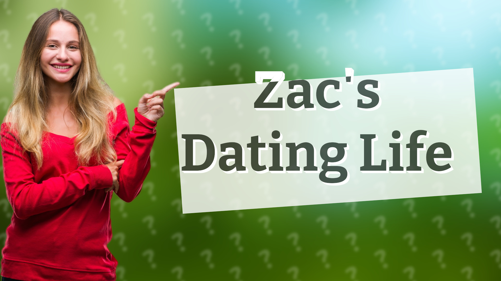 Zac's Dating Life