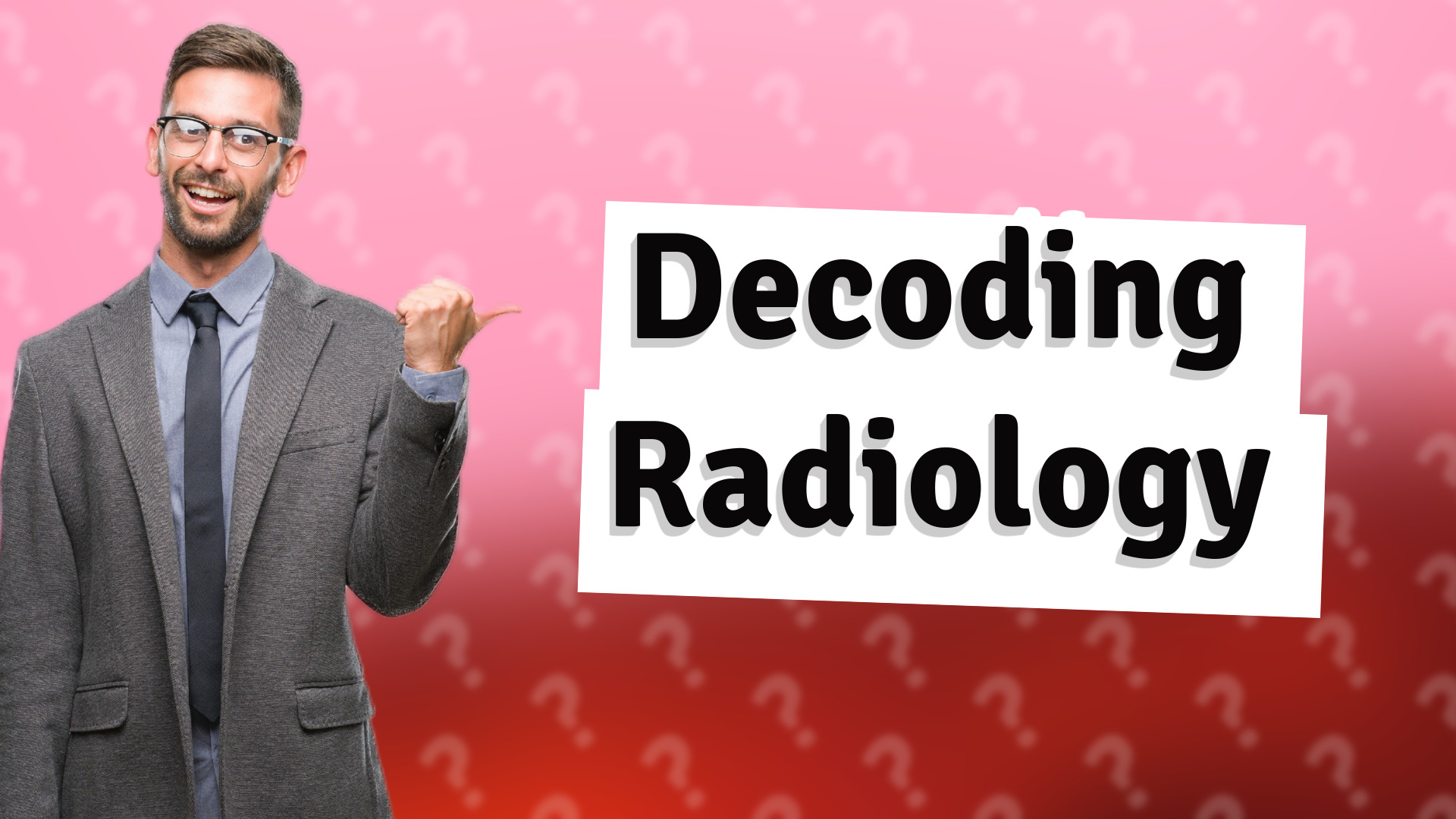 Decoding Radiology