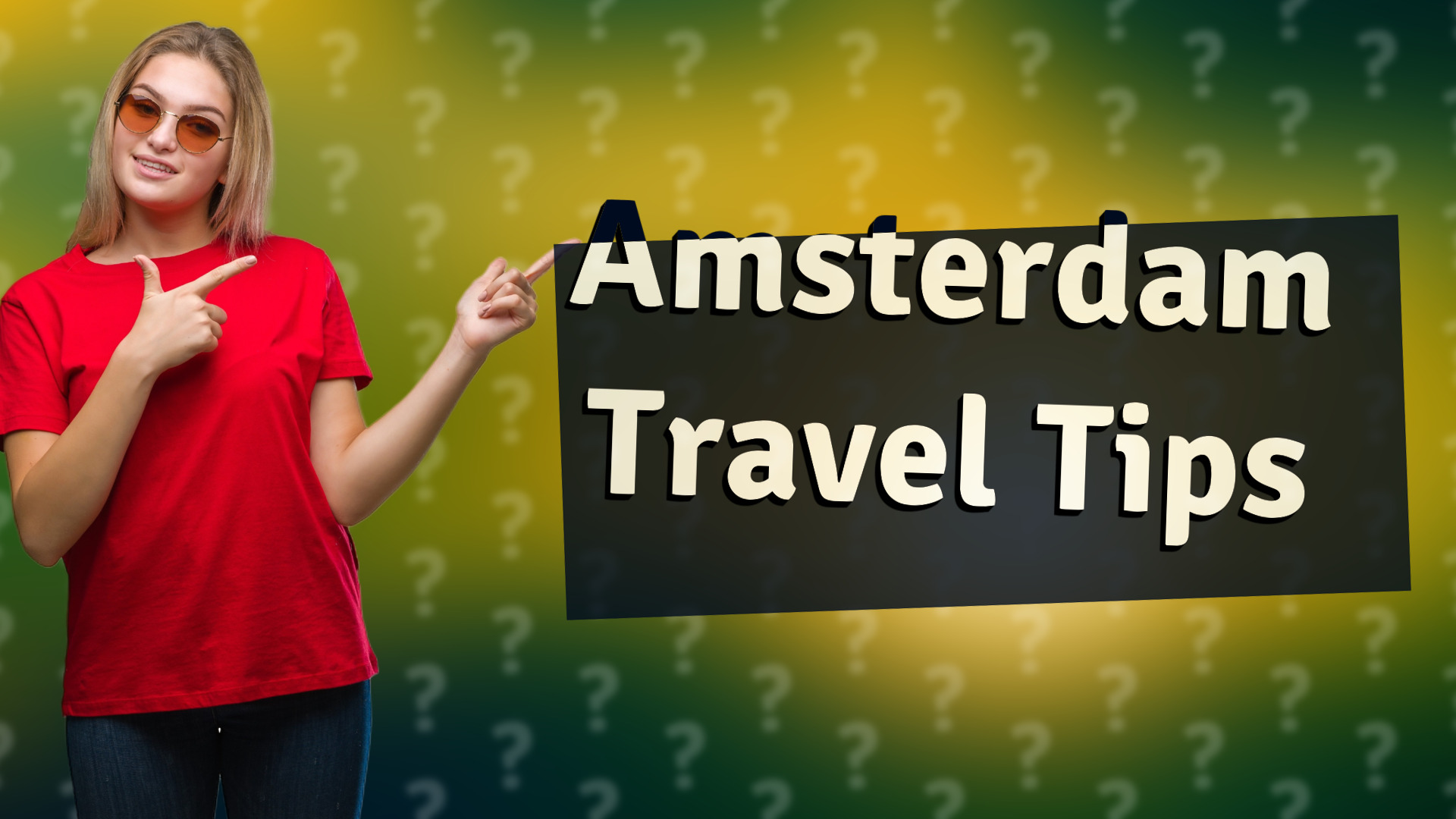Amsterdam Travel Tips