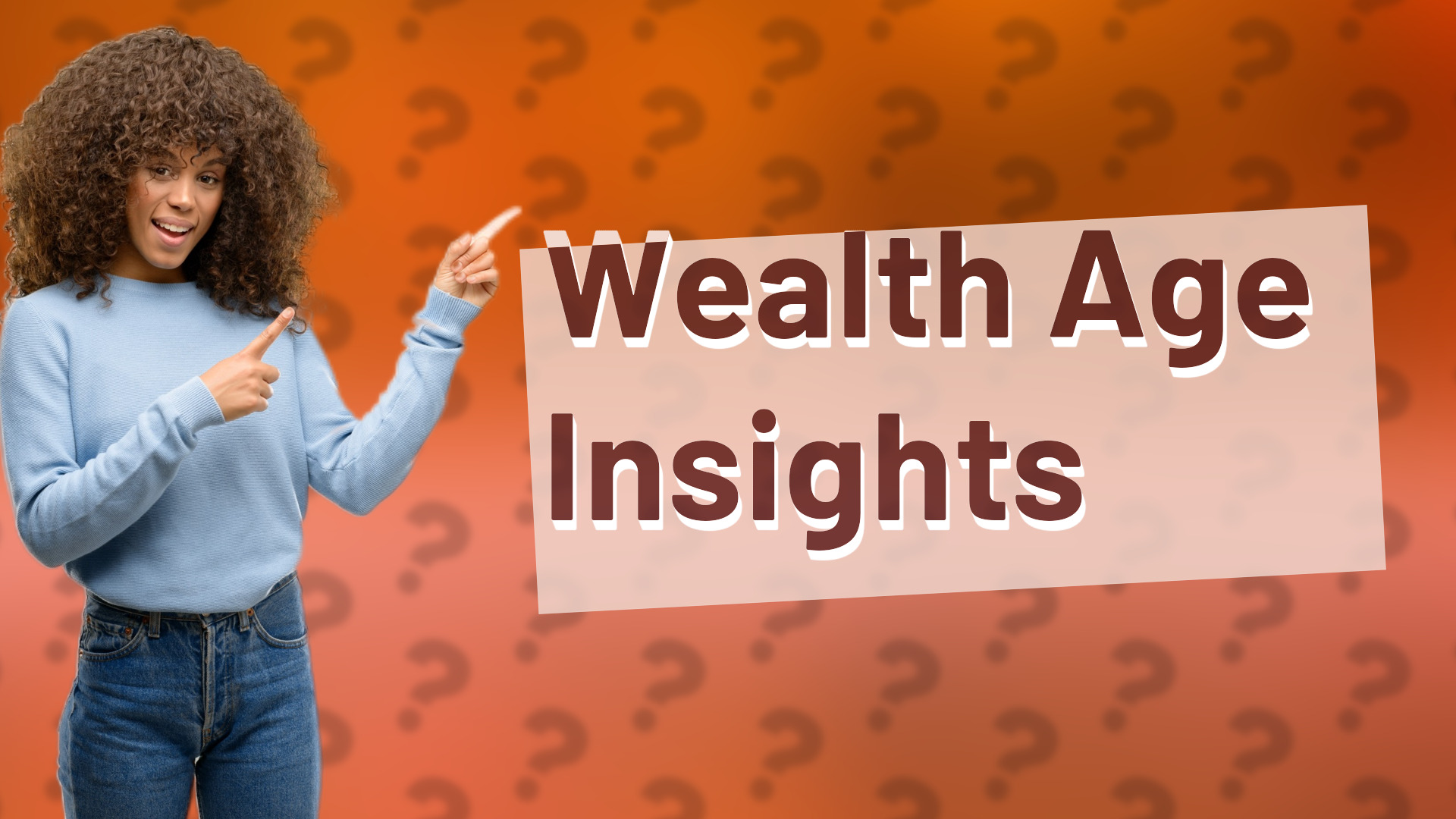Wealth Age Insights