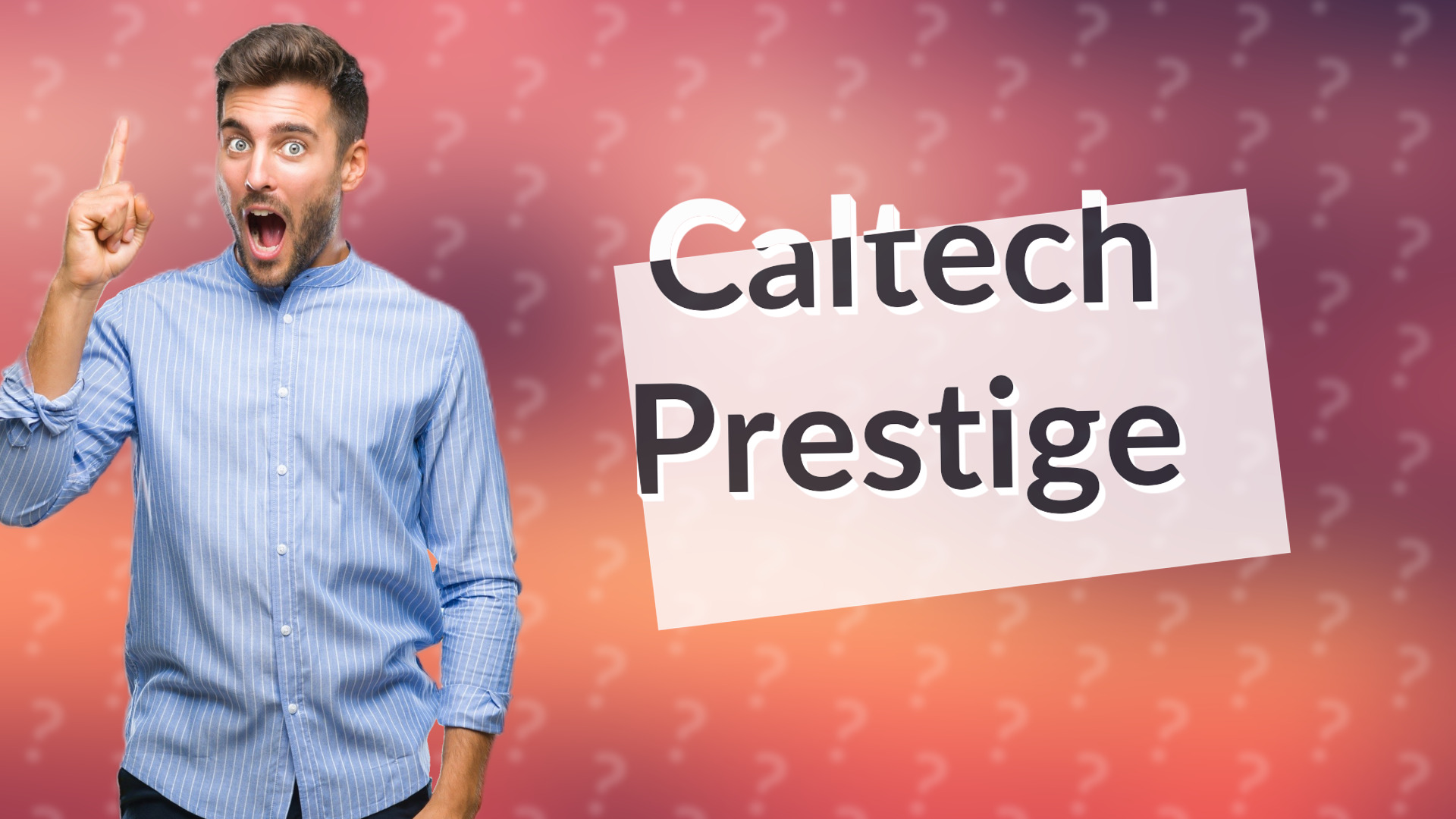Caltech Prestige
