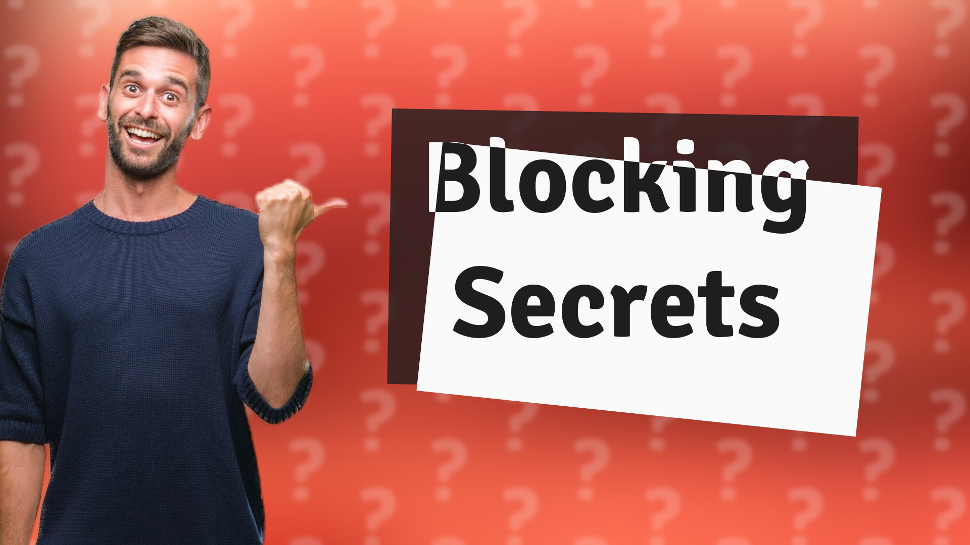 Blocking Secrets