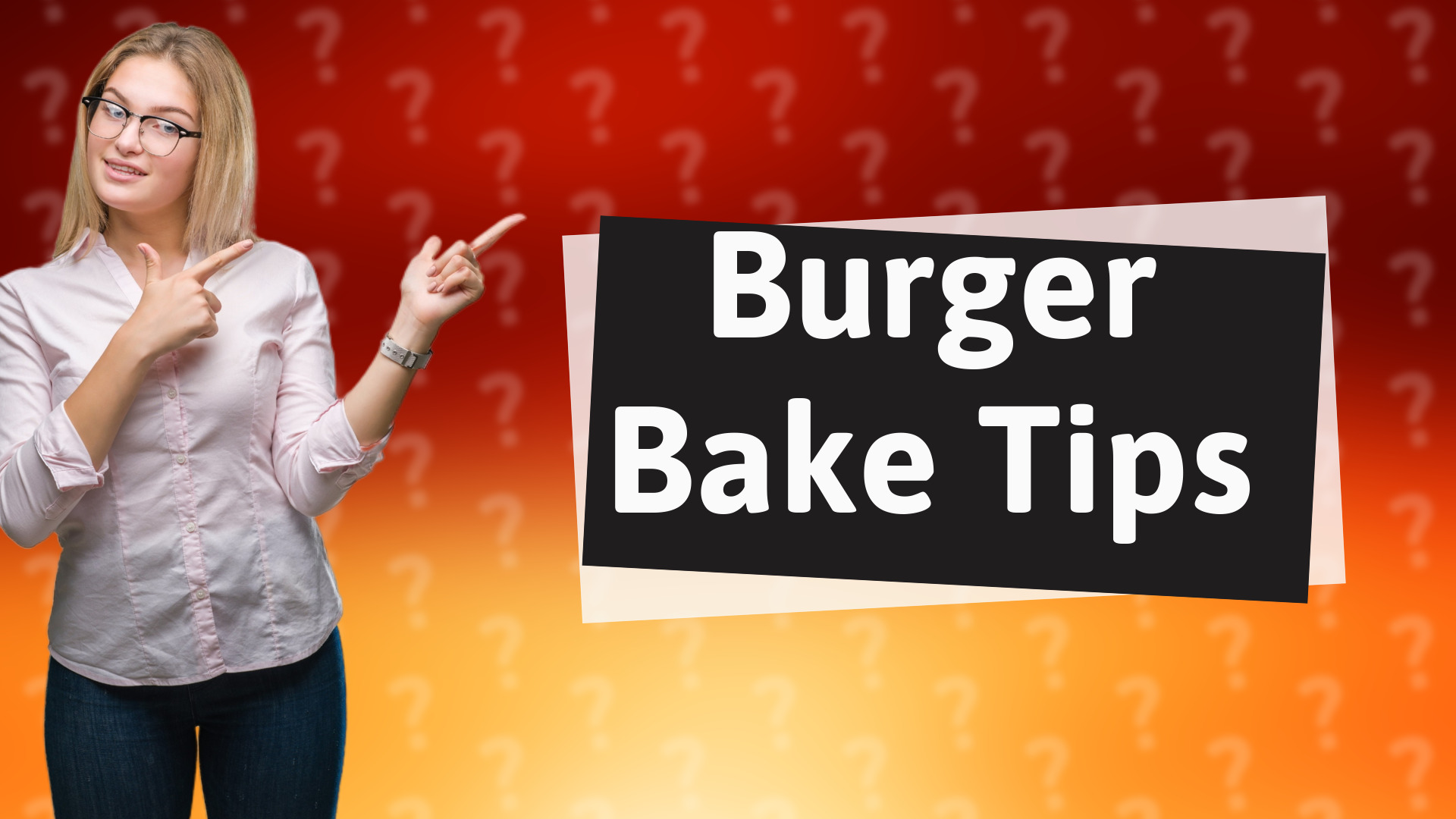 Burger Bake Tips