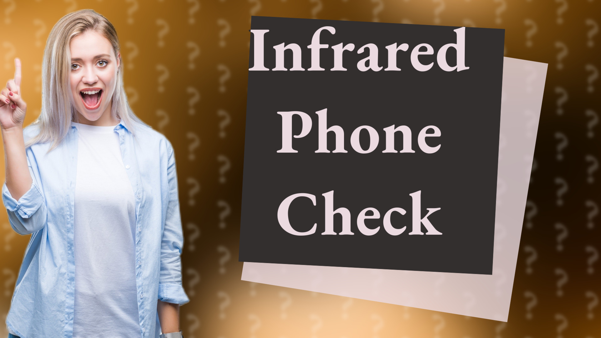 Infrared Phone Check