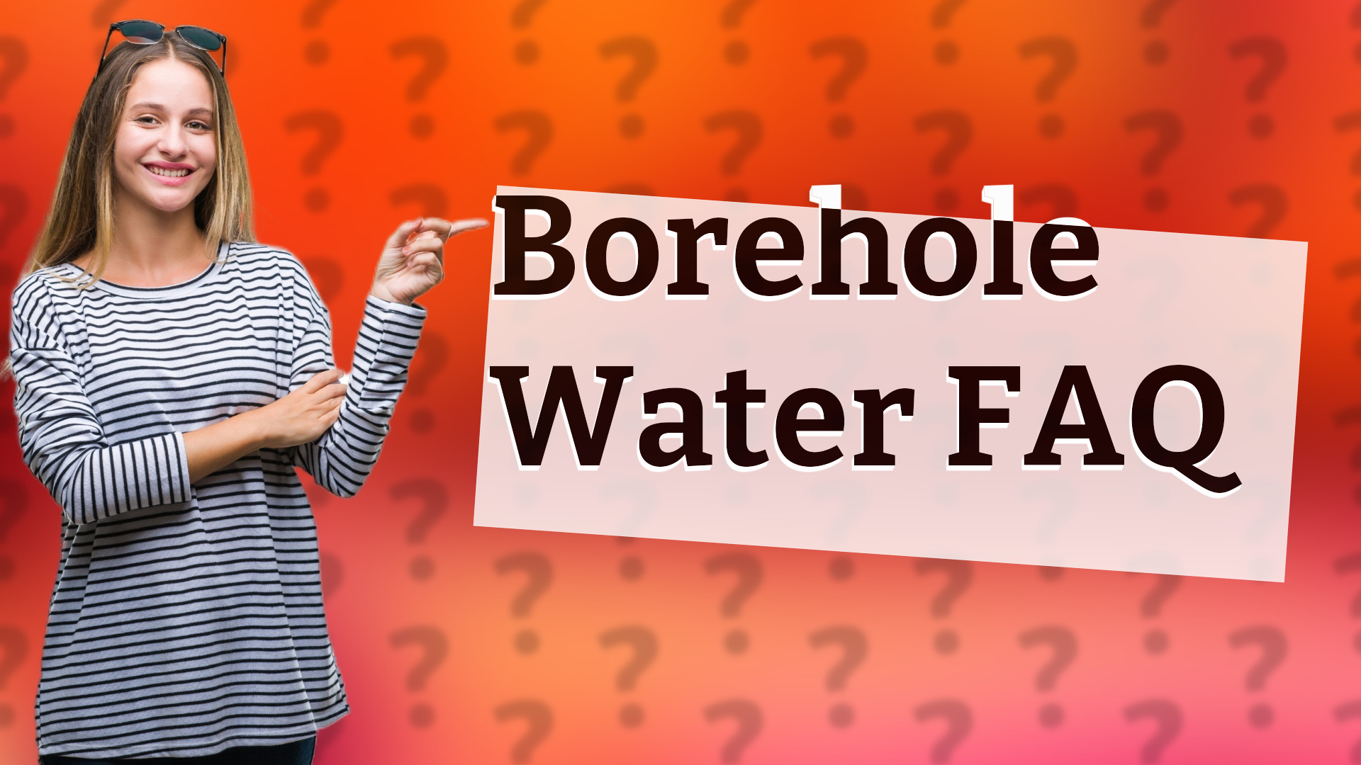 Borehole Water FAQ