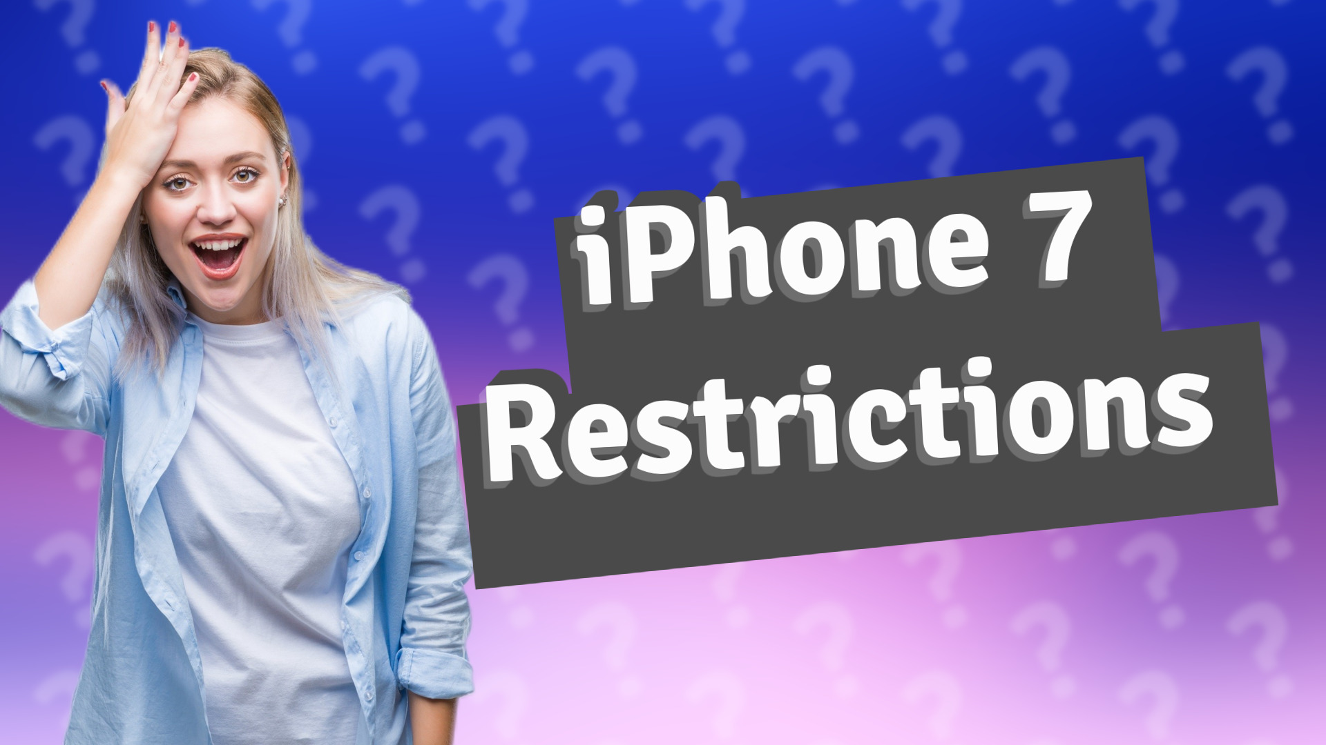 iPhone 7 Restrictions