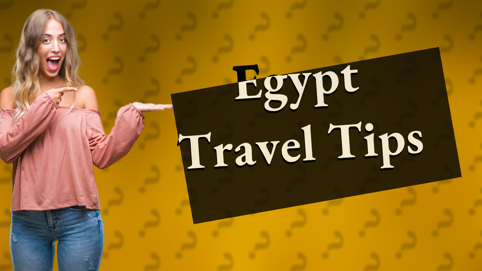 Egypt Travel Tips