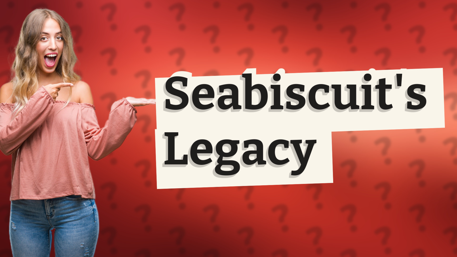 Seabiscuit's Legacy
