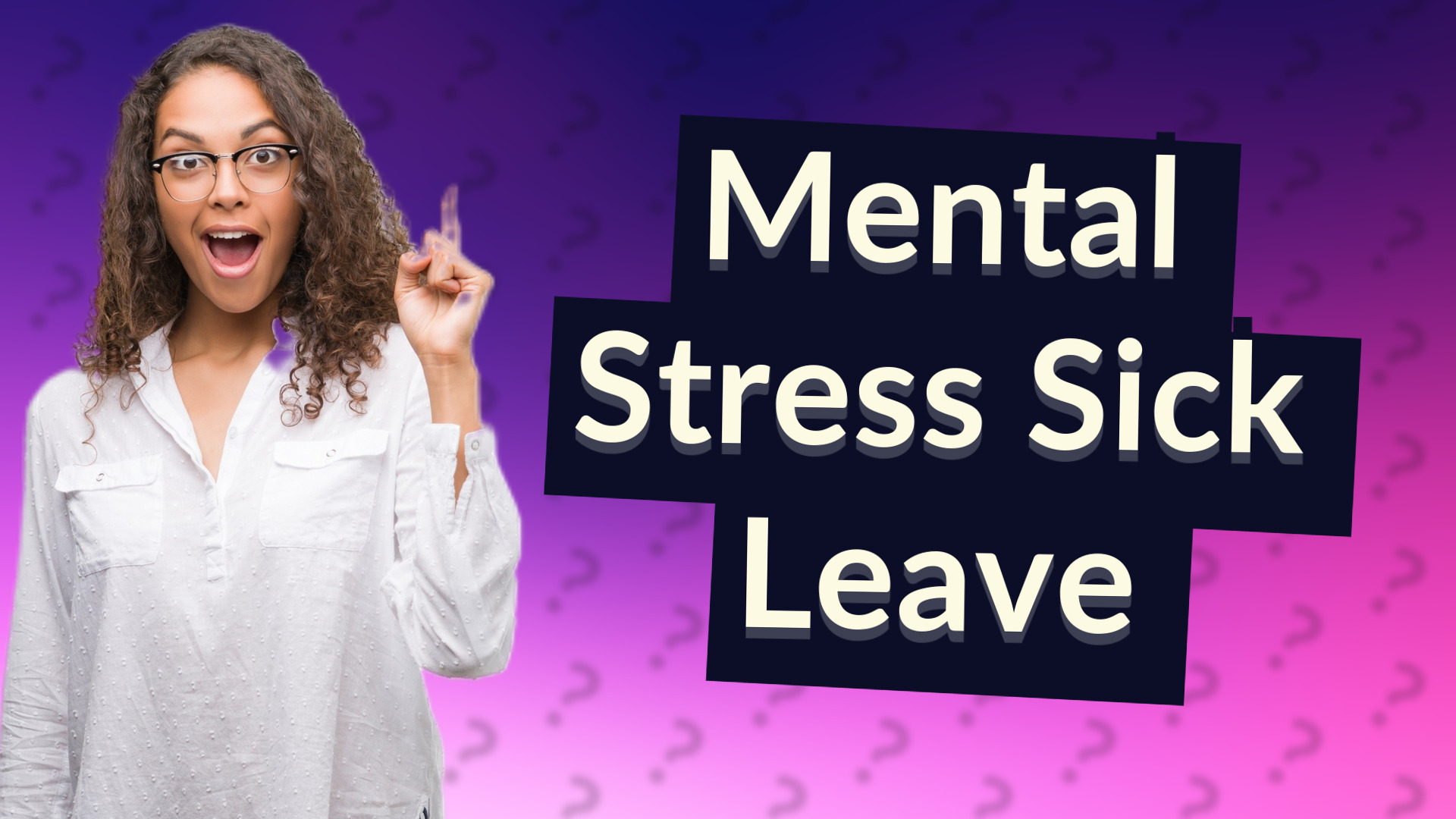 Mental Stress Sick Leave