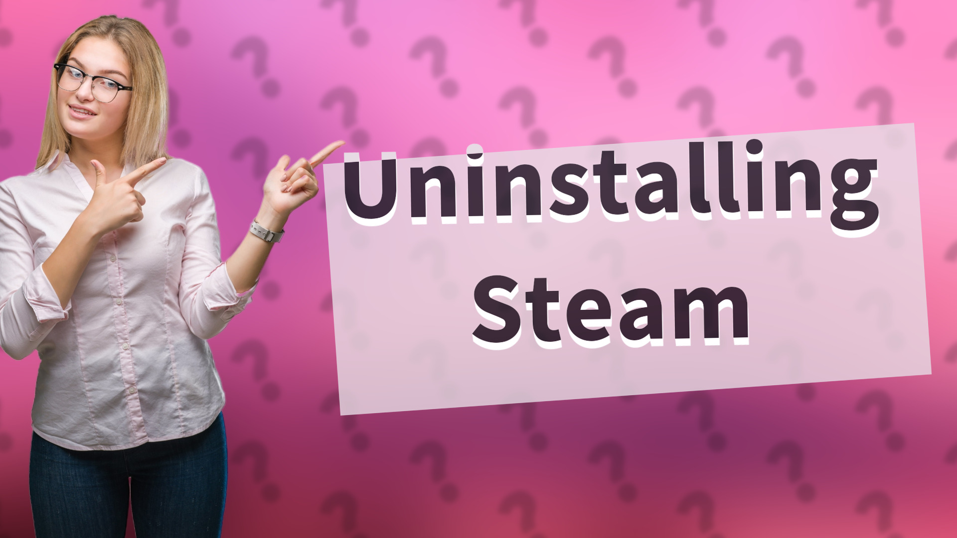 Uninstalling Steam
