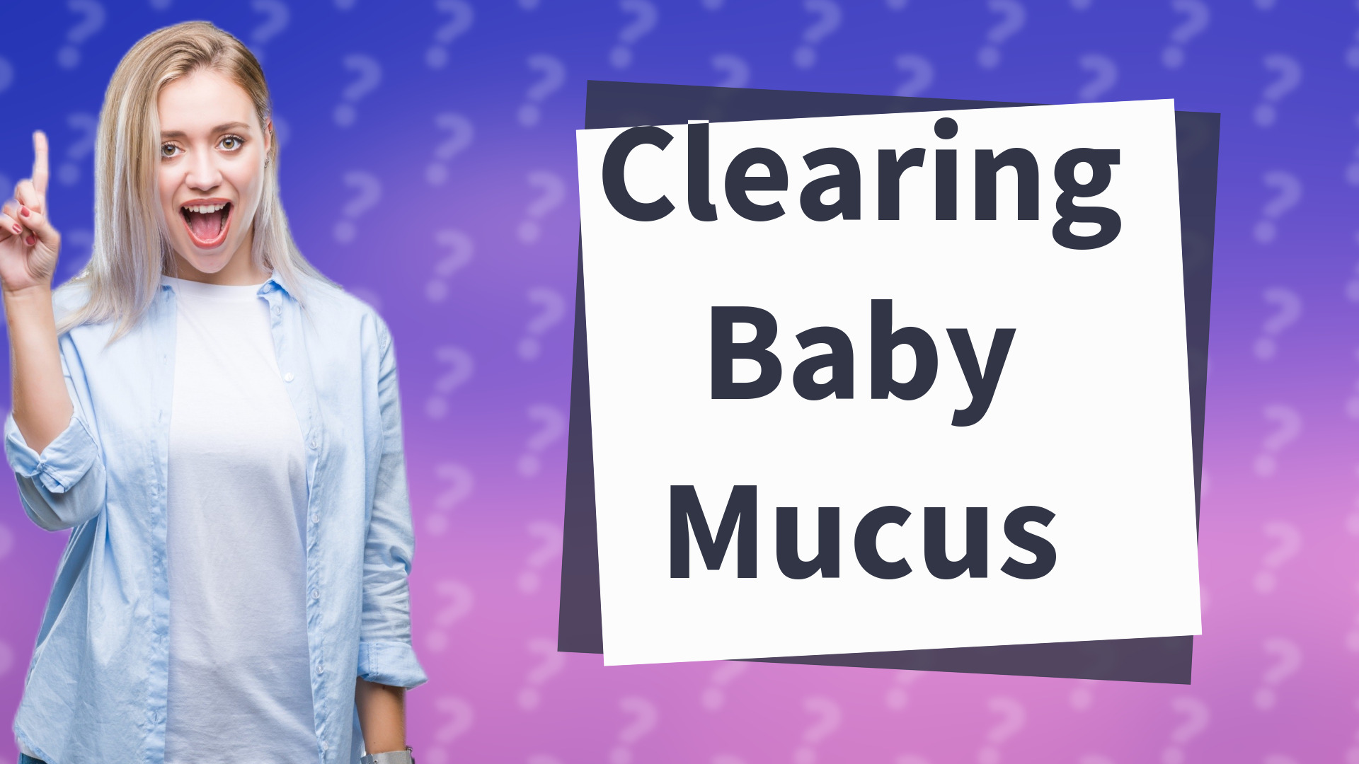 Clearing Baby Mucus