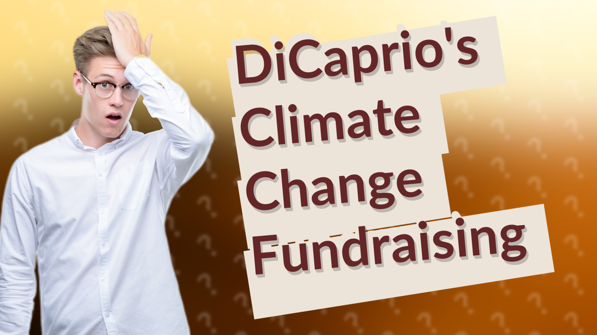 DiCaprio's Climate Change Fundraising