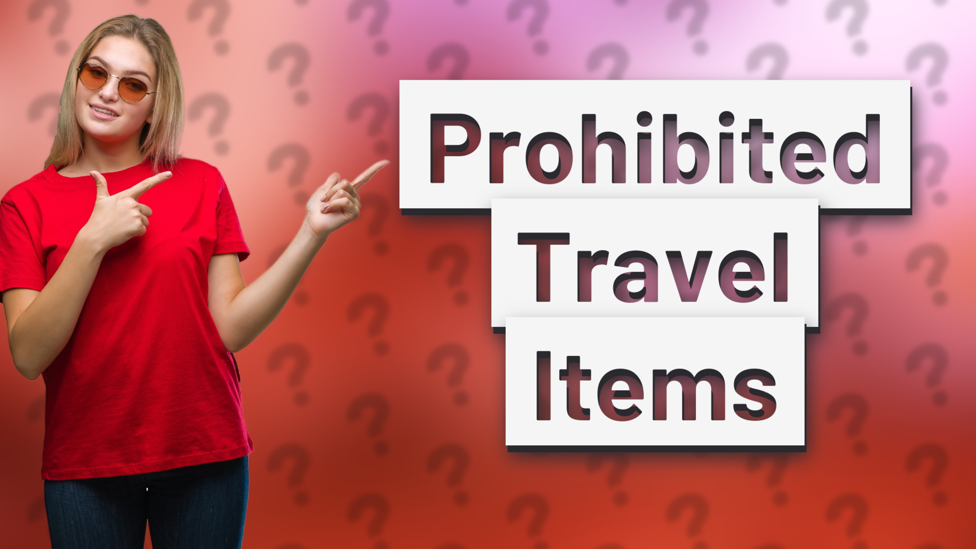 Prohibited Travel Items