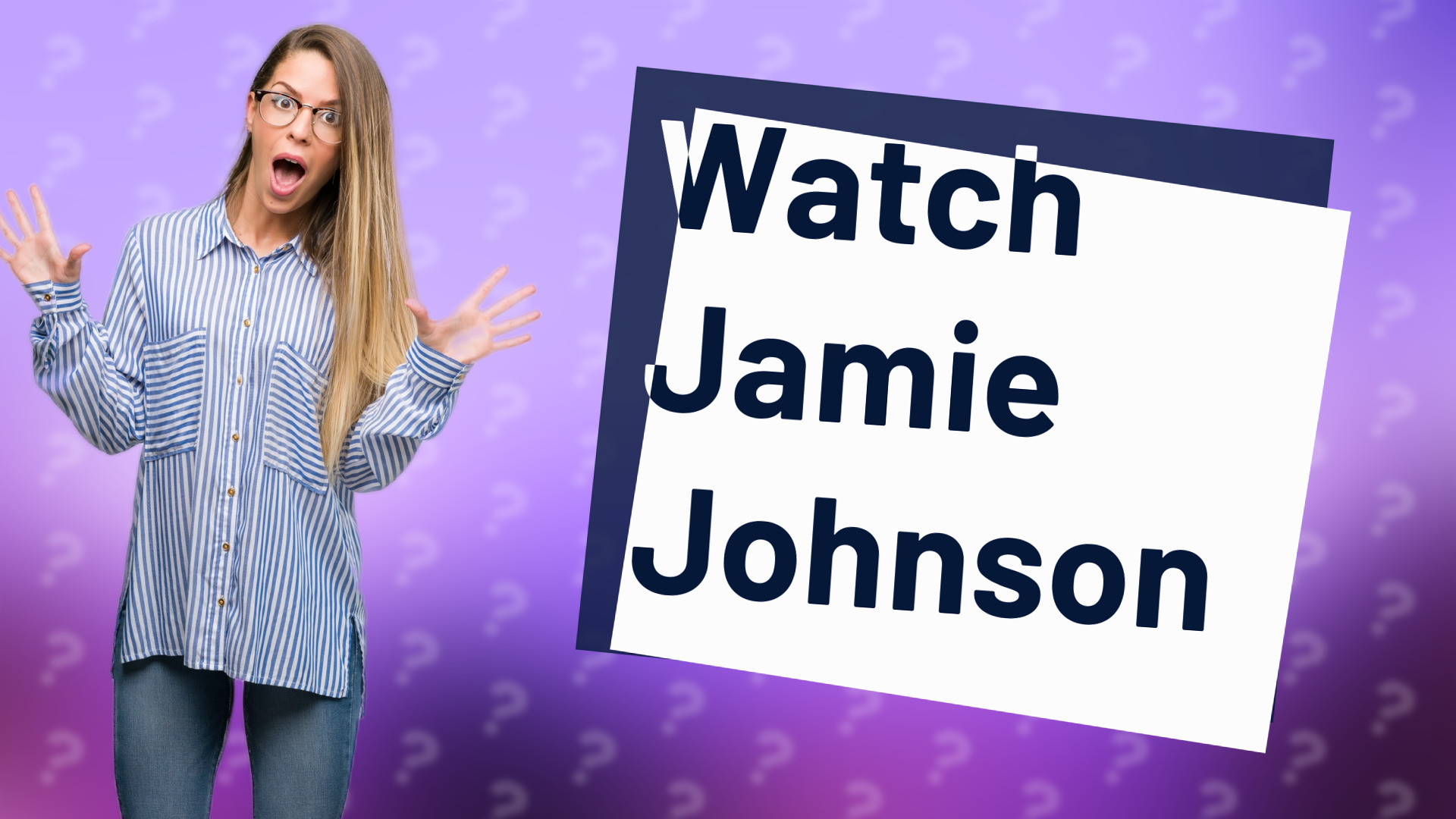 Watch Jamie Johnson