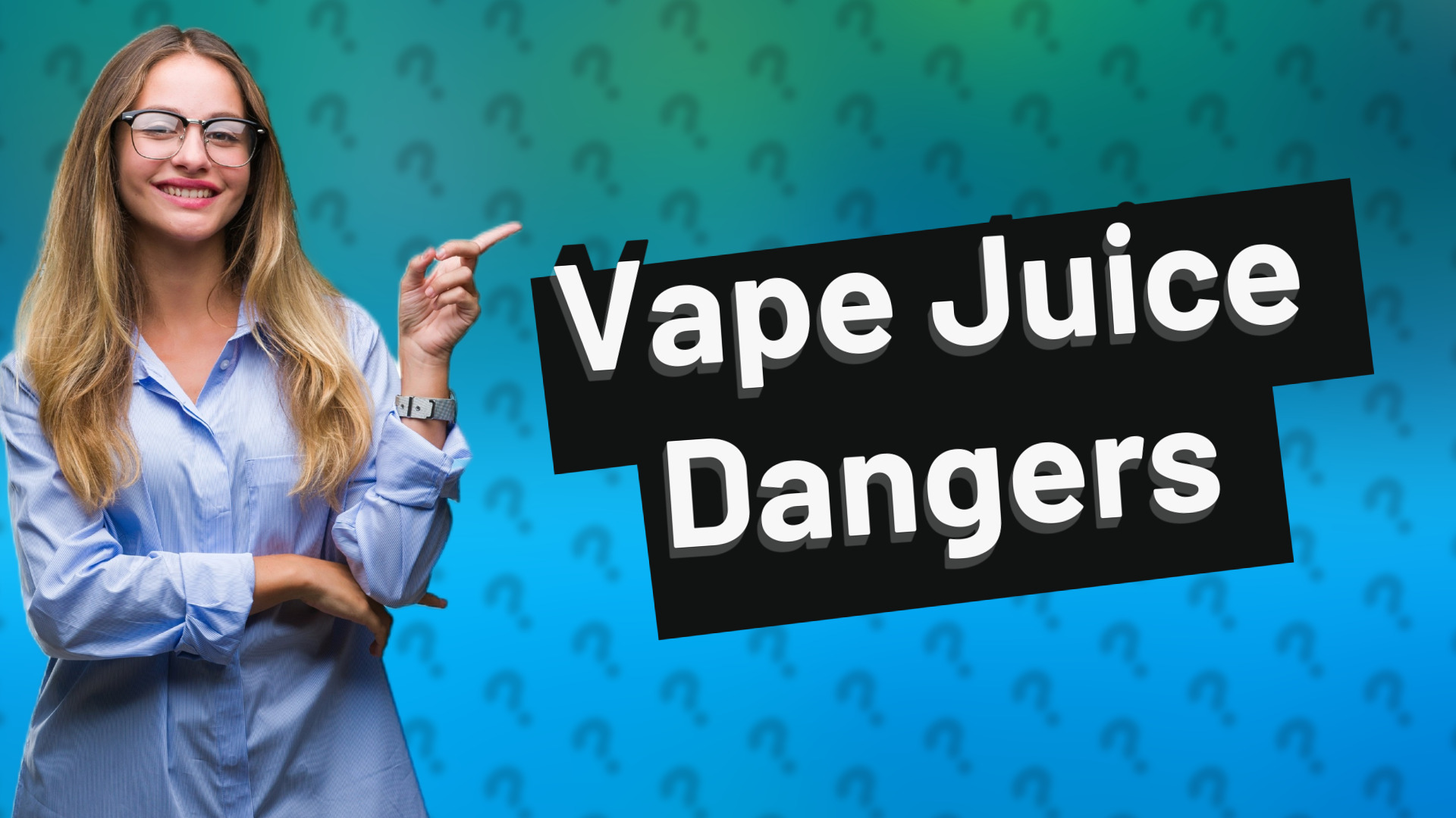 Vape Juice Dangers