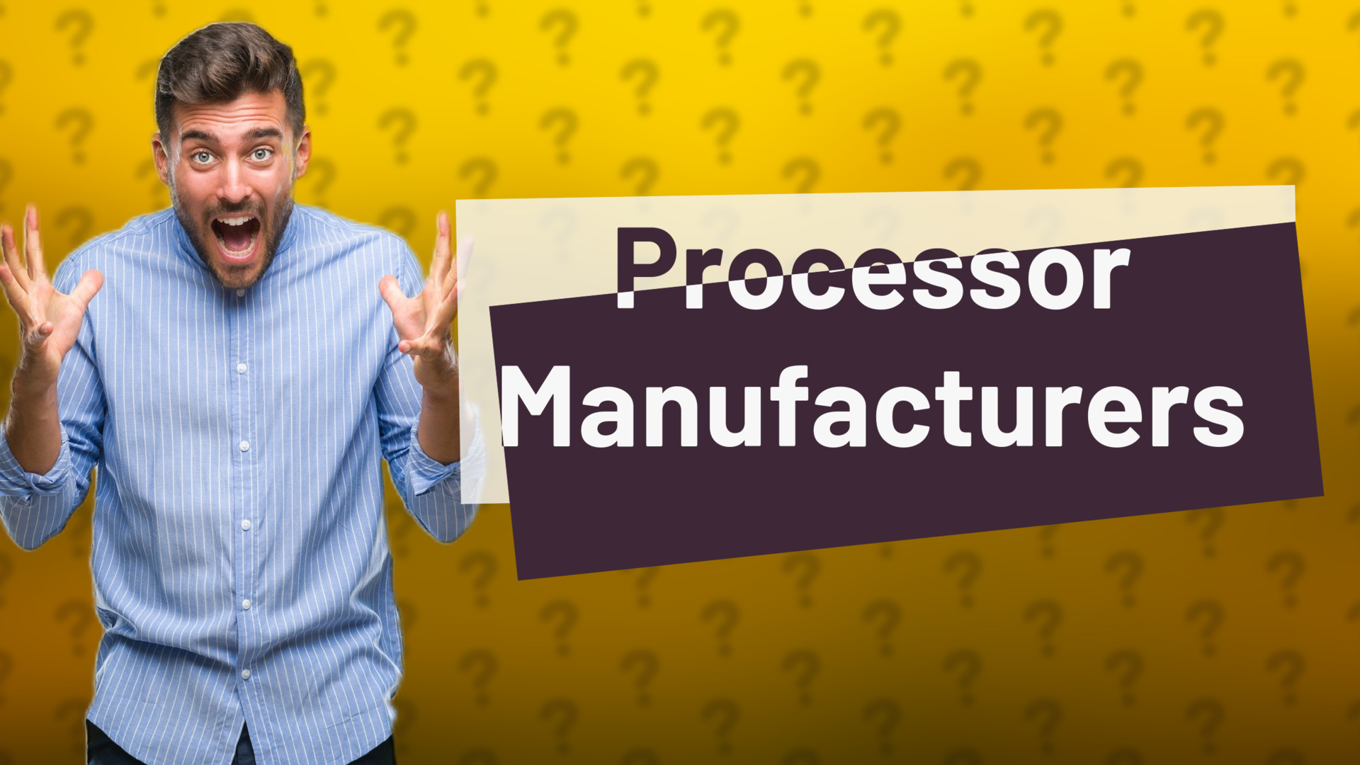 Processor Manufacturers