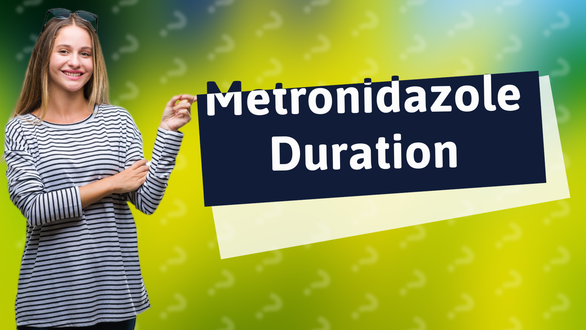 Metronidazole Duration