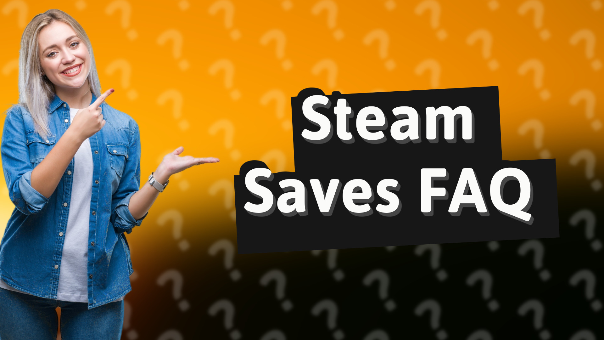 Steam Saves FAQ