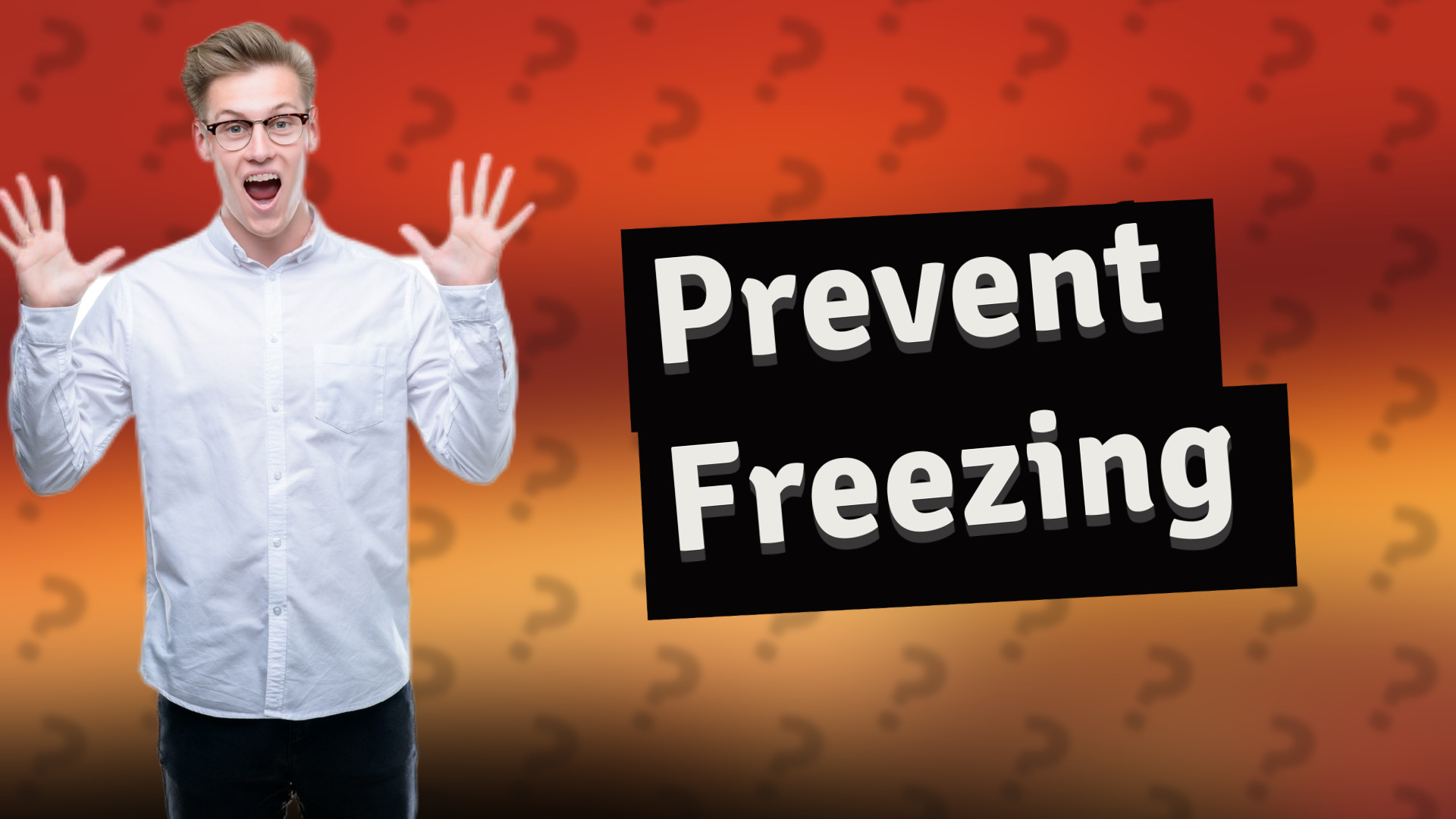 Prevent Freezing