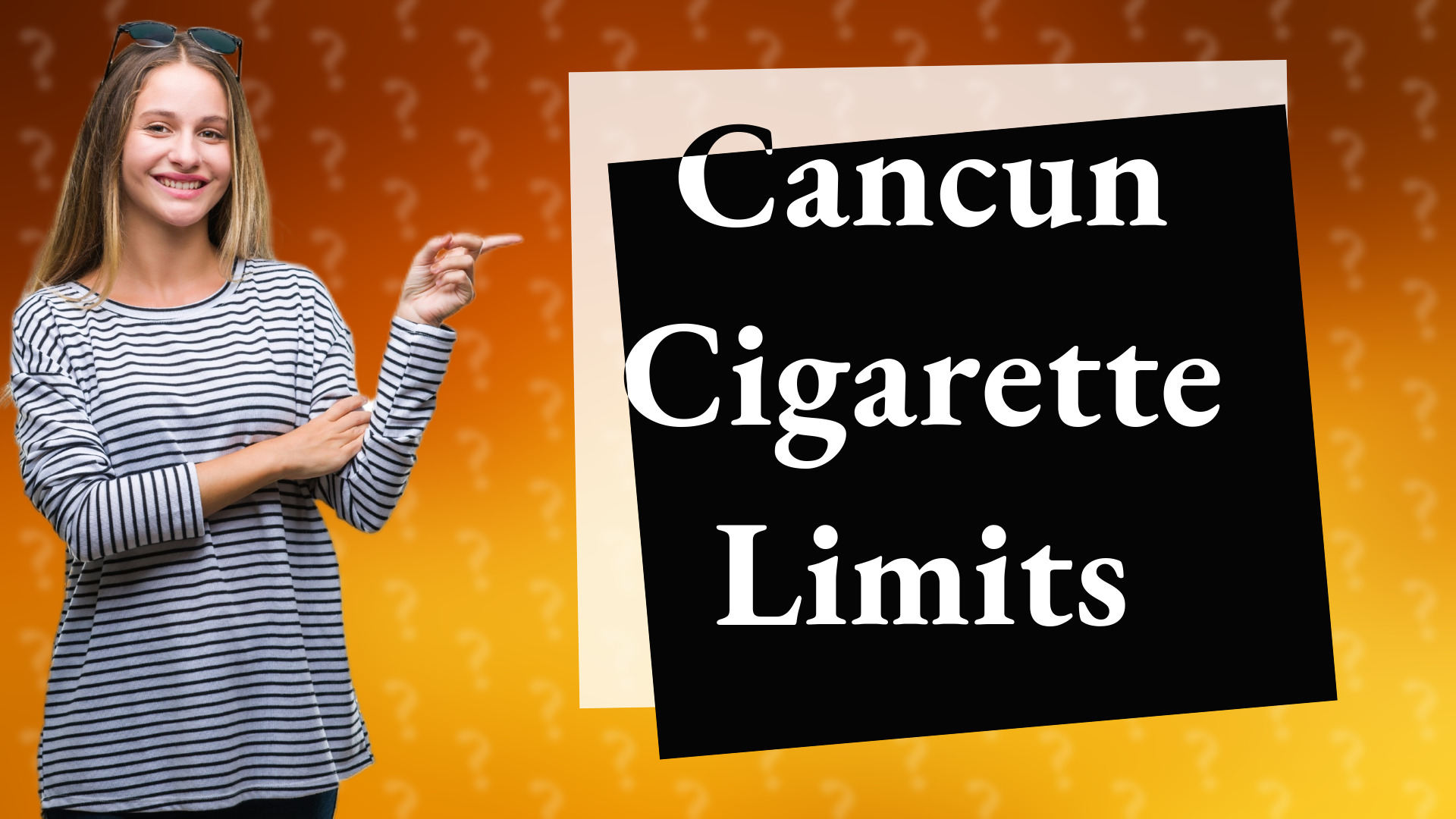 Cancun Cigarette Limits