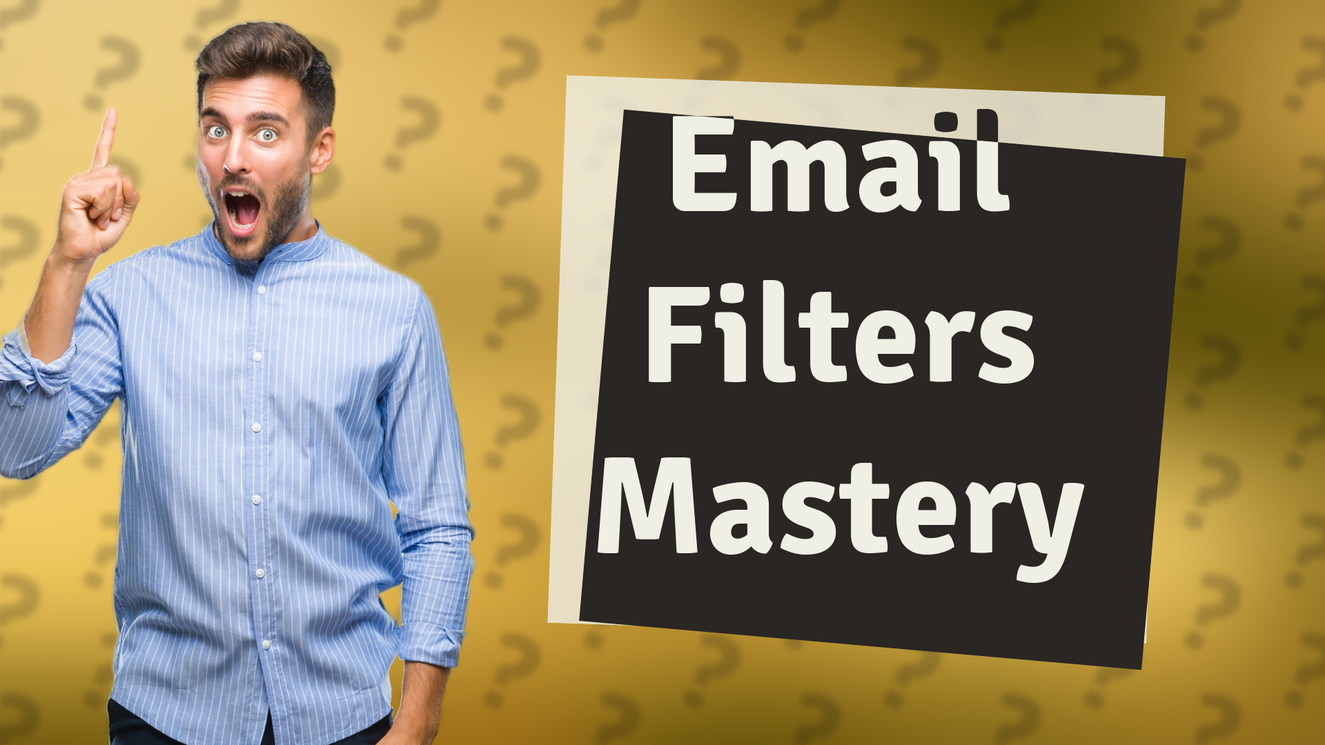 Email Filters Mastery