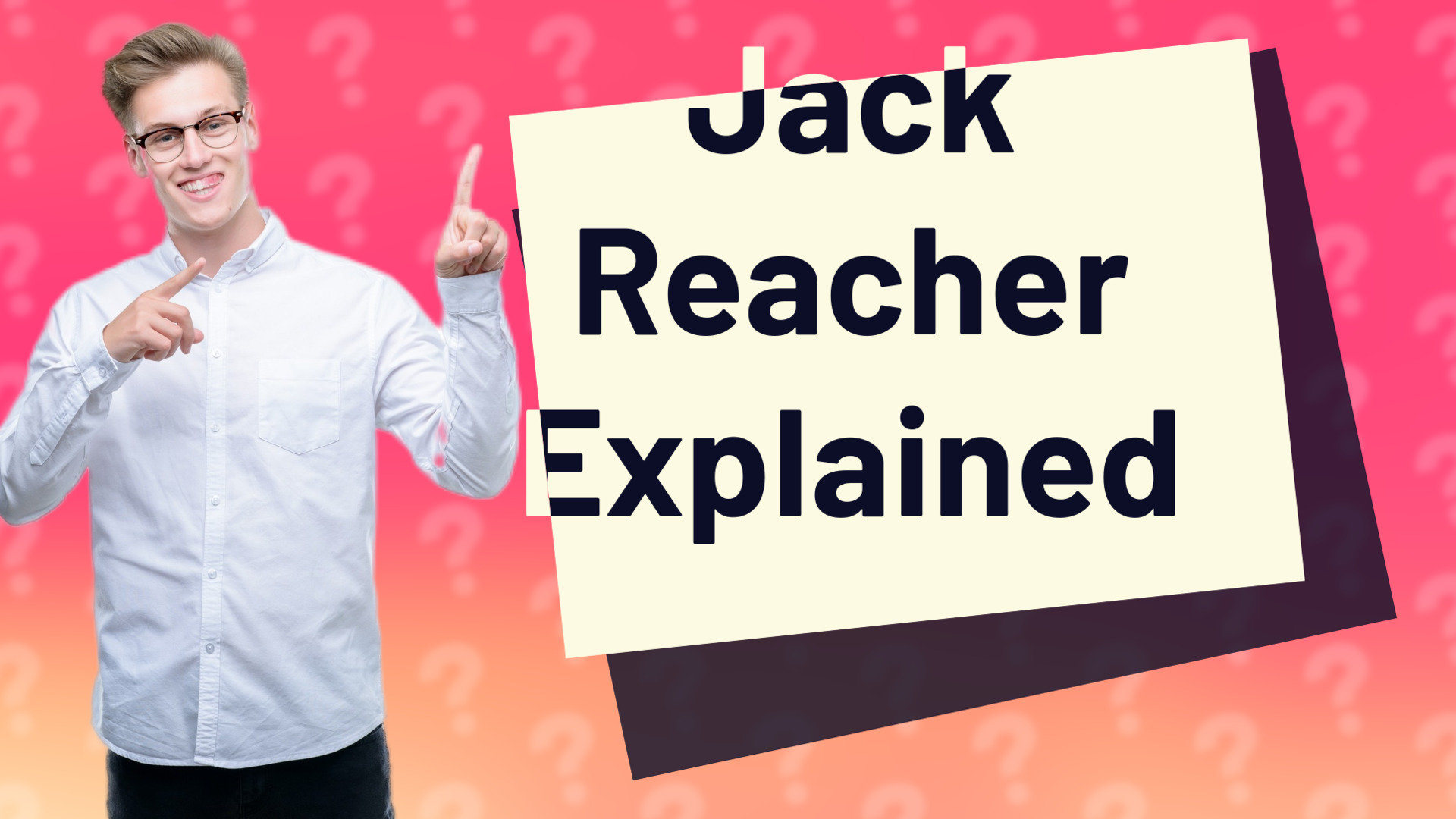 Jack Reacher Explained